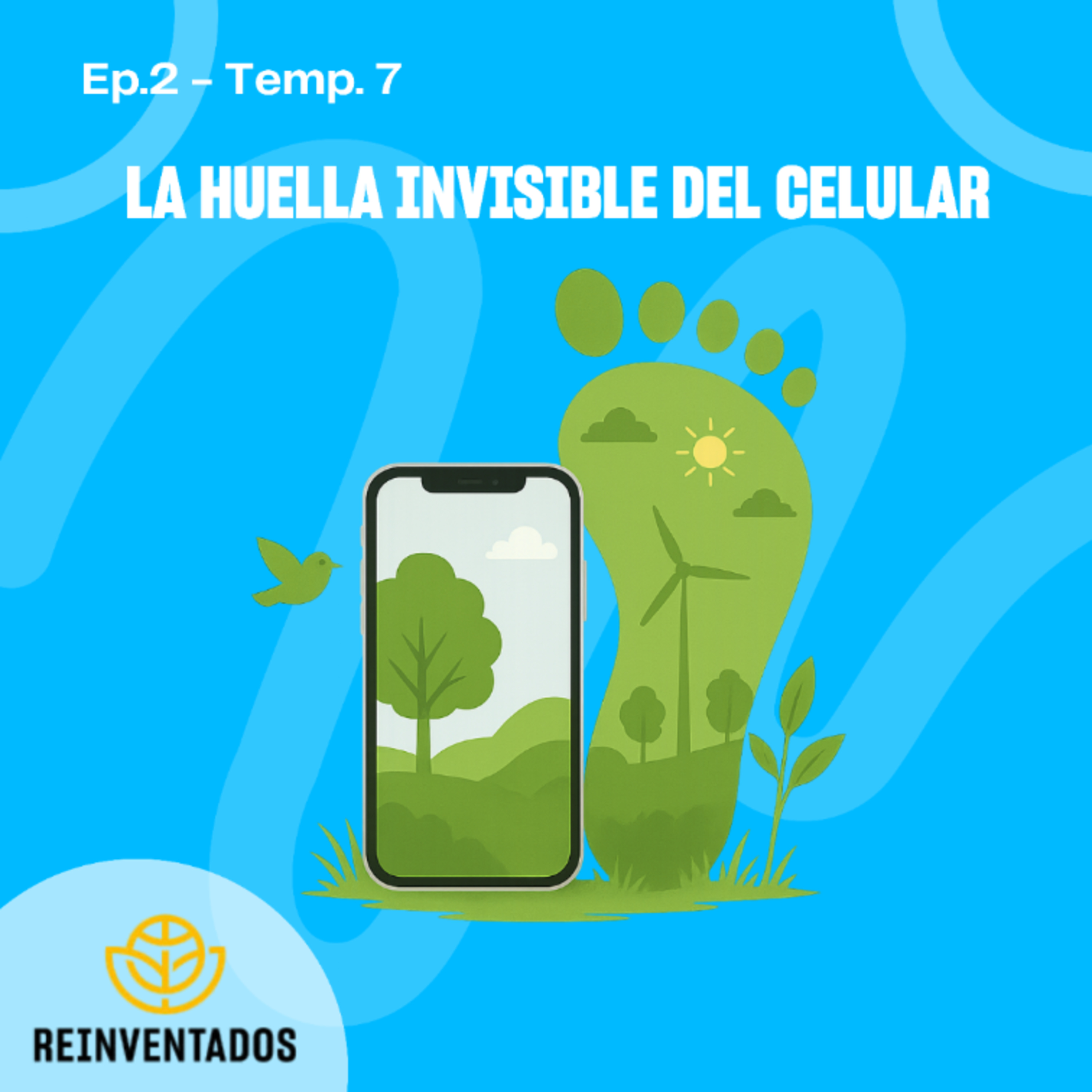 EP2: "La Huella Invisible del Celular" - REINVENTADOS - RADIO UPN episode artwork