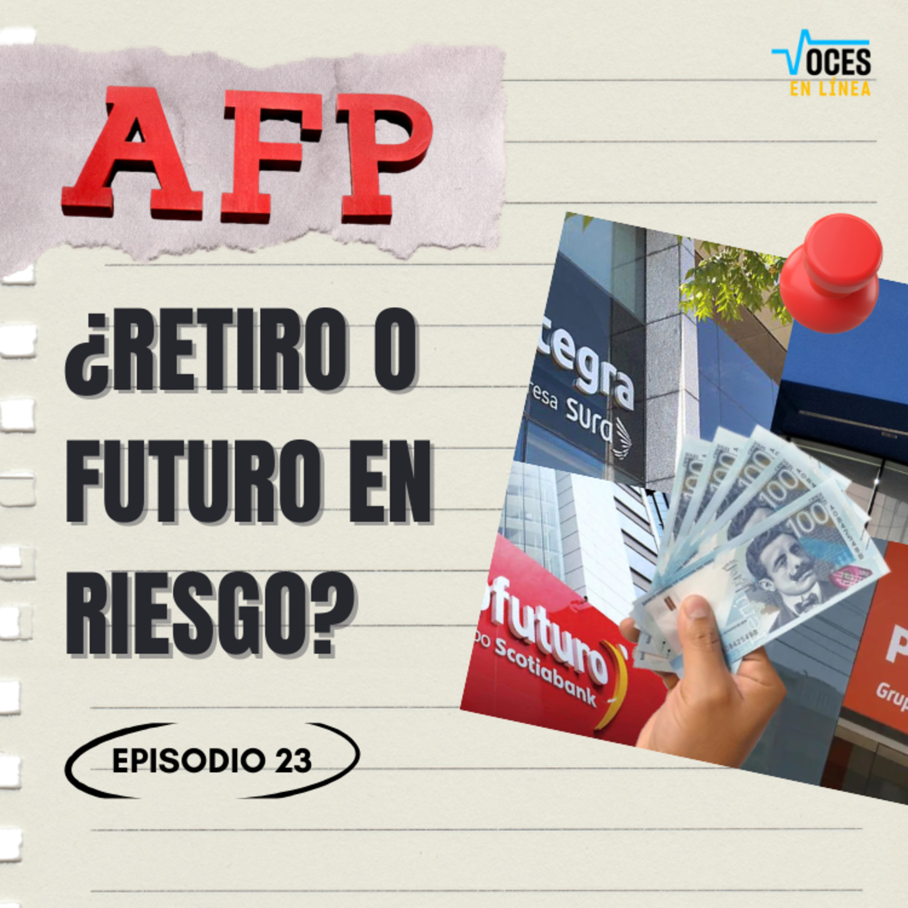 AFP: retiro o futuro en riesgo - Voces en Línea- Radio UPN episode artwork