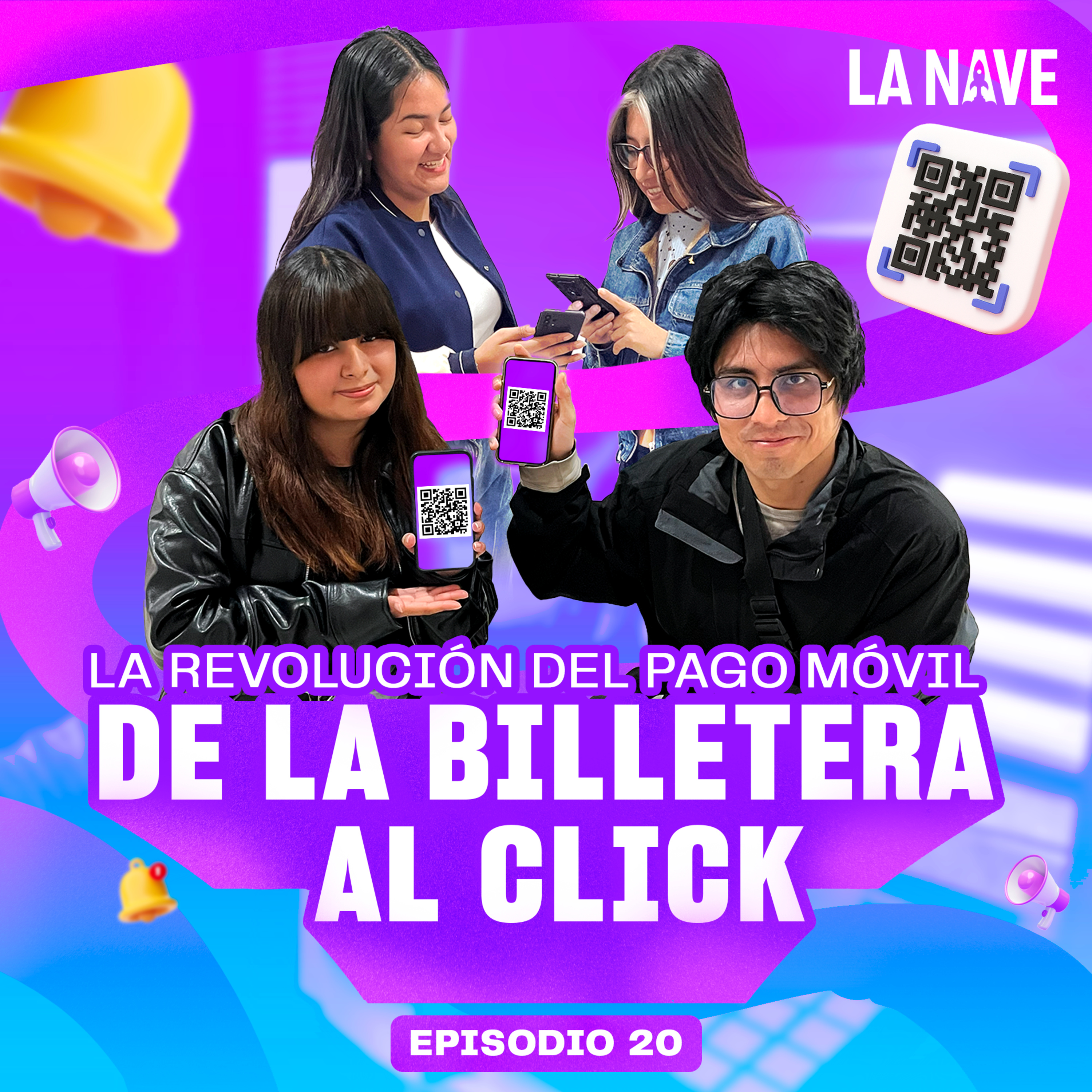 DE LA BILLETERA AL CLICK: LA REVOLUCIÓN DEL PAGO MÓVIL - LA NAVE - Radio UPN episode artwork