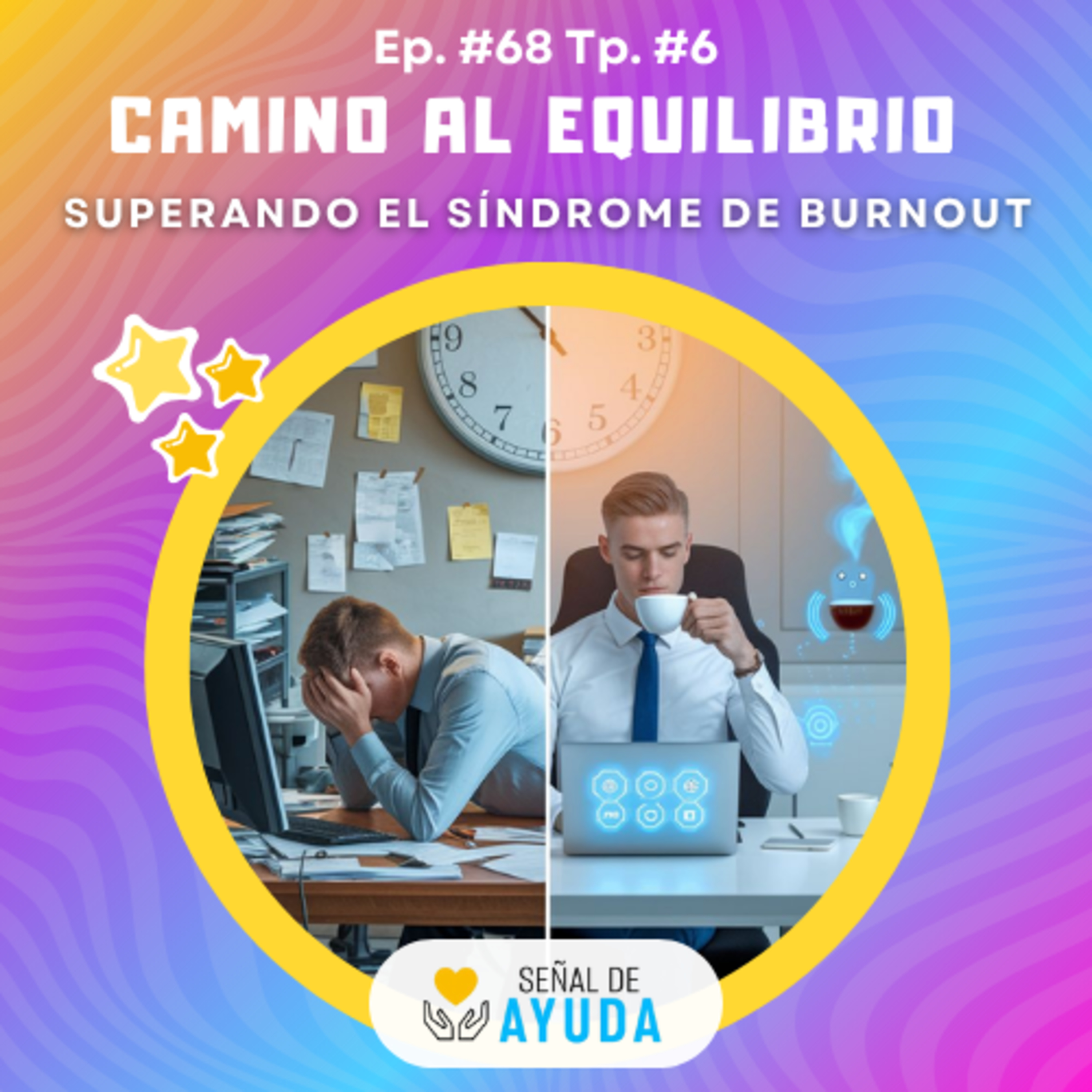 Camino al Equilibrio: Superando el Síndrome de Burnout - SEÑAL DE AYUDA - Radio UPN episode artwork