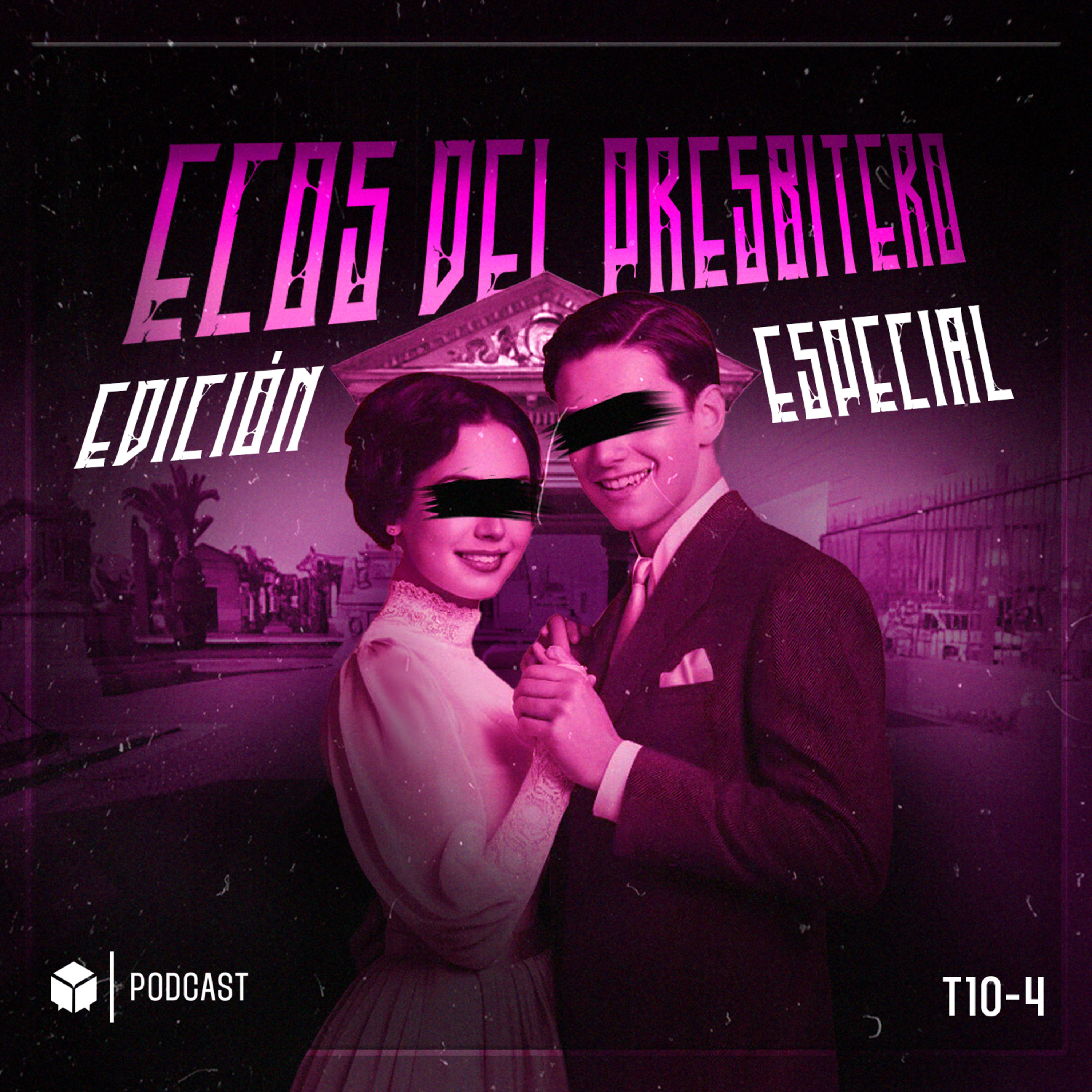 Ecos del Presbítero: EL ROMANCE MALDITO Ep. 2 - LA CAJA - Radio UPN episode artwork