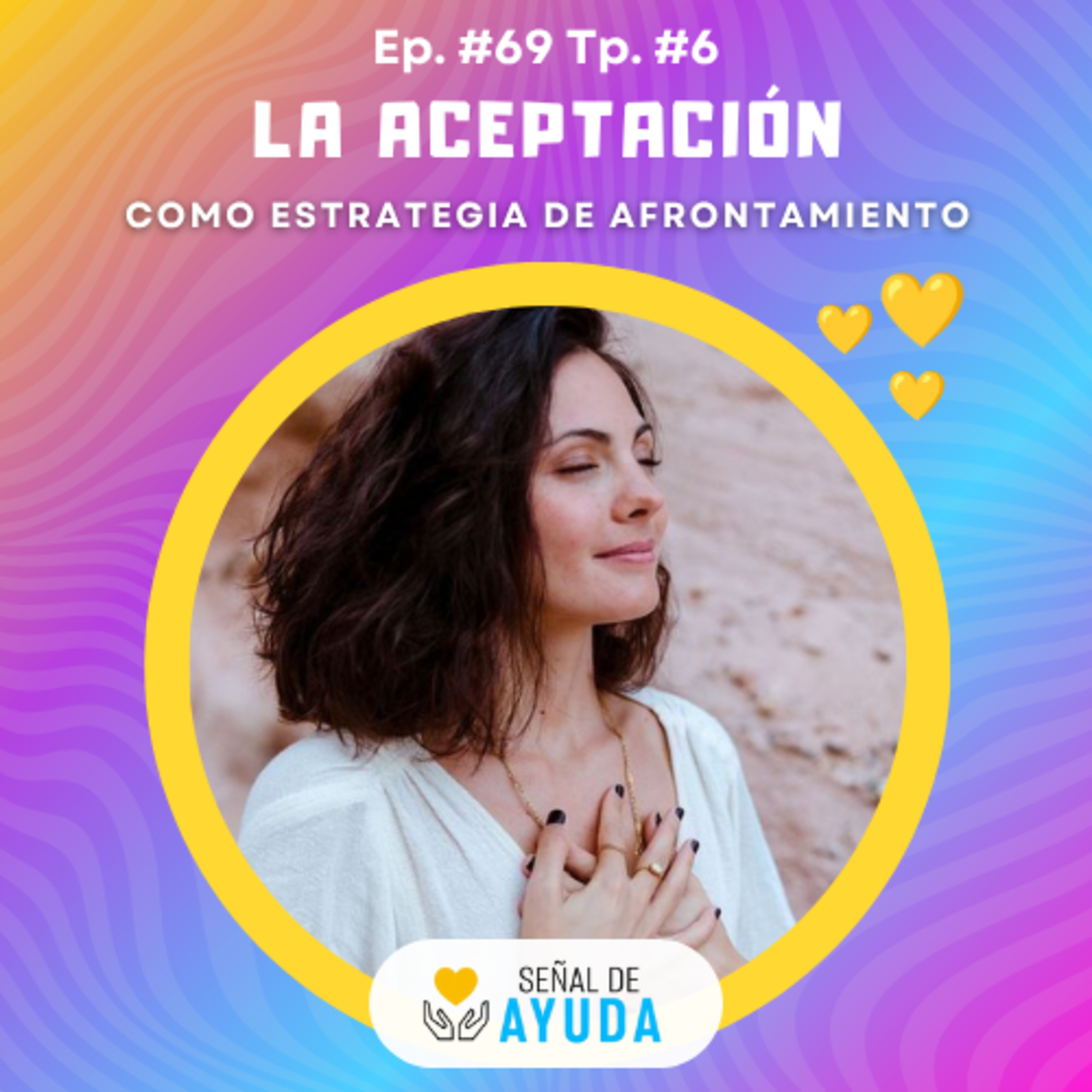 La Aceptación como Estrategia de Afrontamiento - SEÑAL DE AYUDA - Radio UPN episode artwork