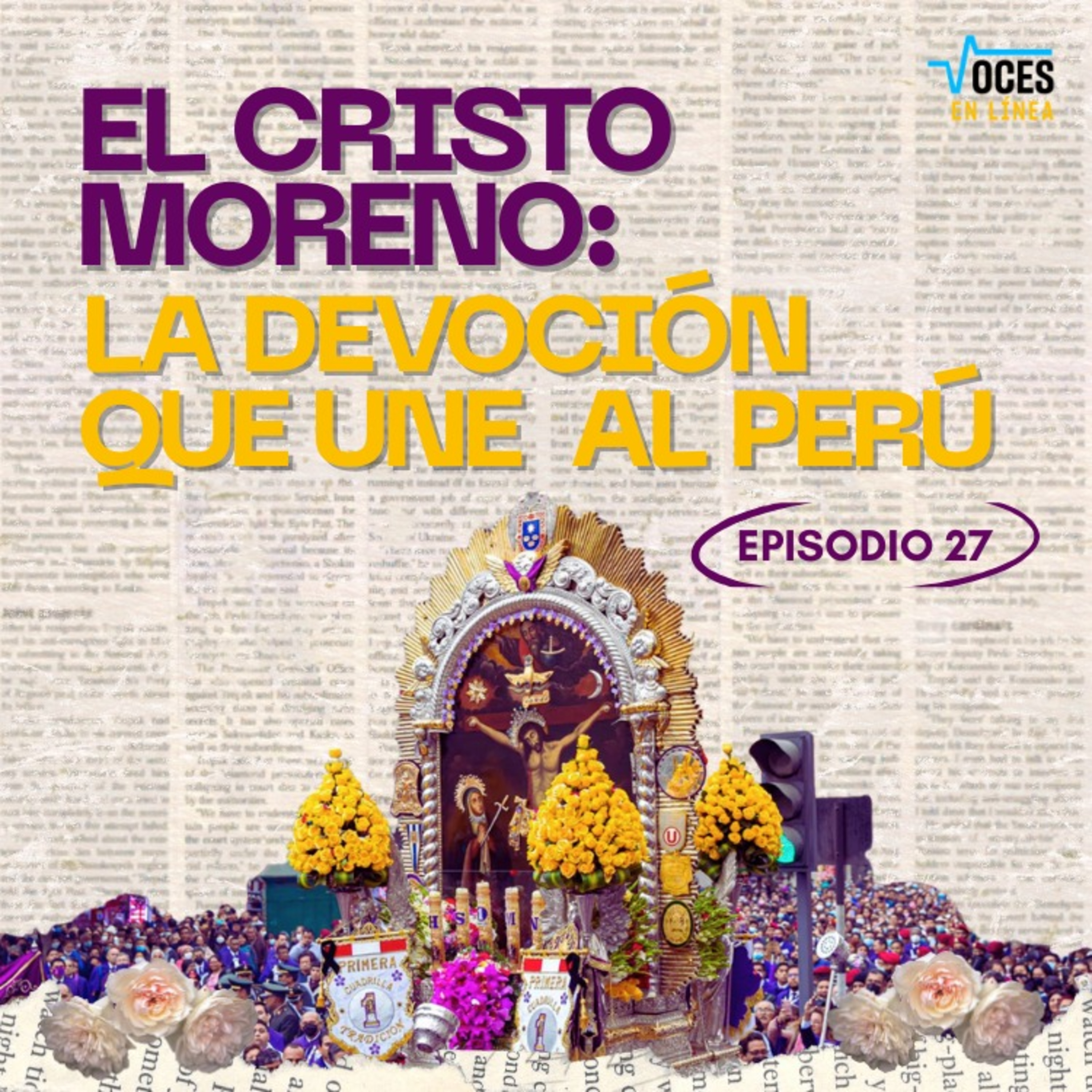 El Cristo Moreno: La devoción que une al Perú - Voces en Línea - RadioUPN episode artwork