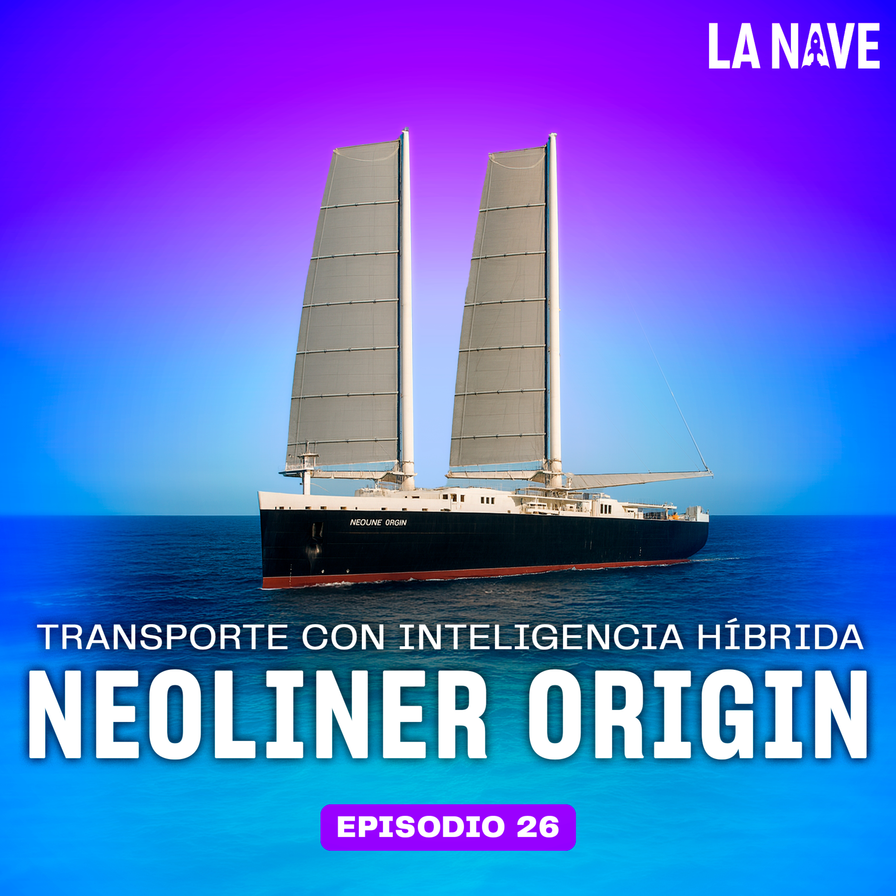 Neoliner Origin: Transporte con inteligencia híbrida - LA NAVE -Radio UPN episode artwork