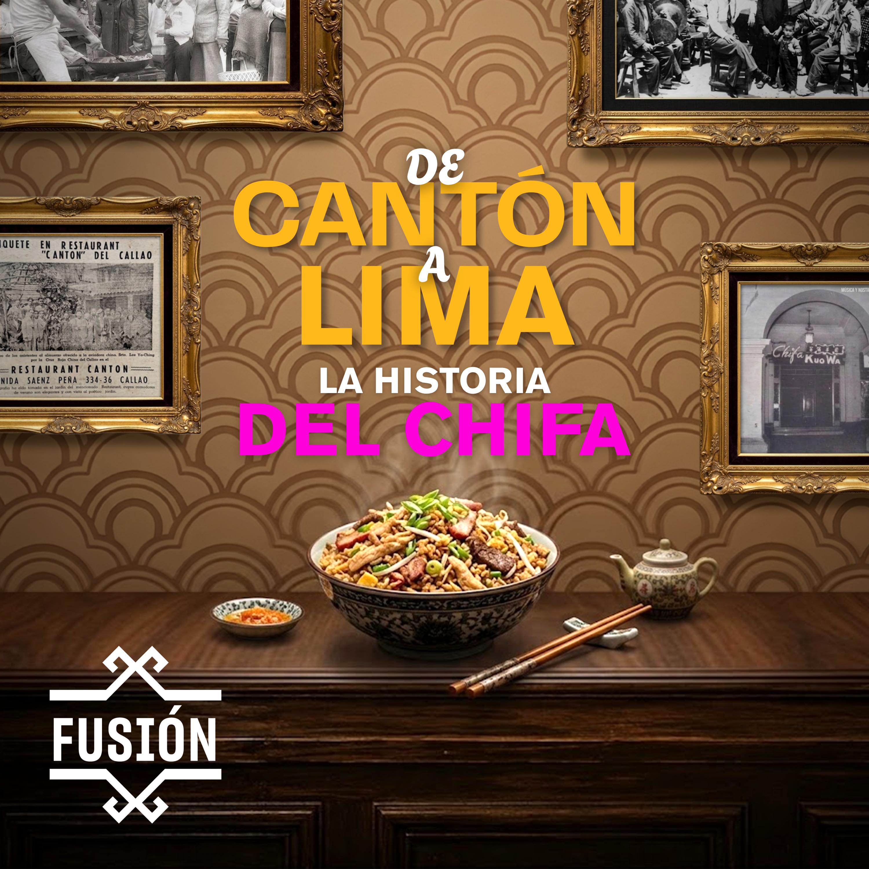 Fusión | De Cantón a Lima: La historia del Chifa episode artwork
