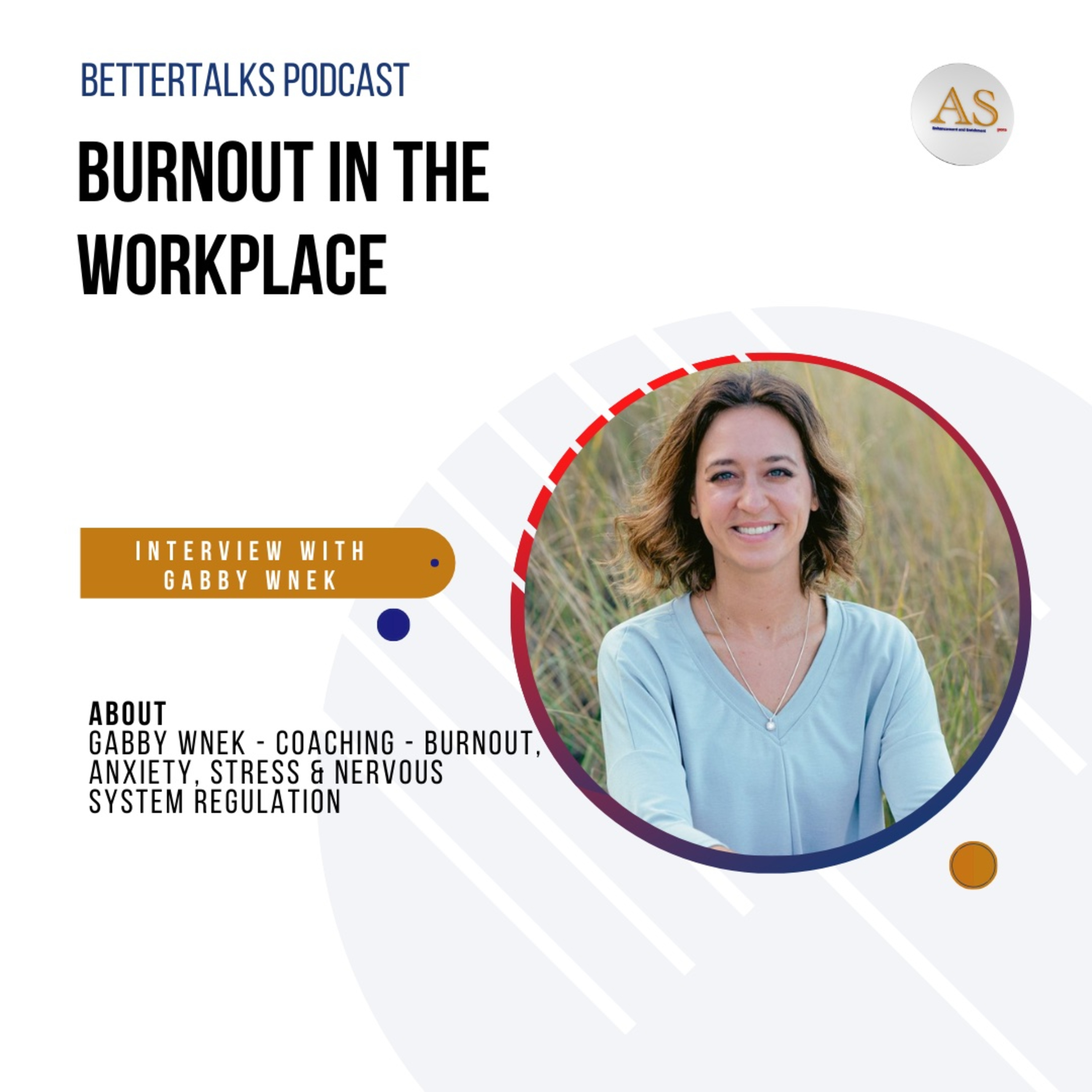 BetterTalks with Gabby Wnek on Burnout in the Workplace | EP 02 episode artwork