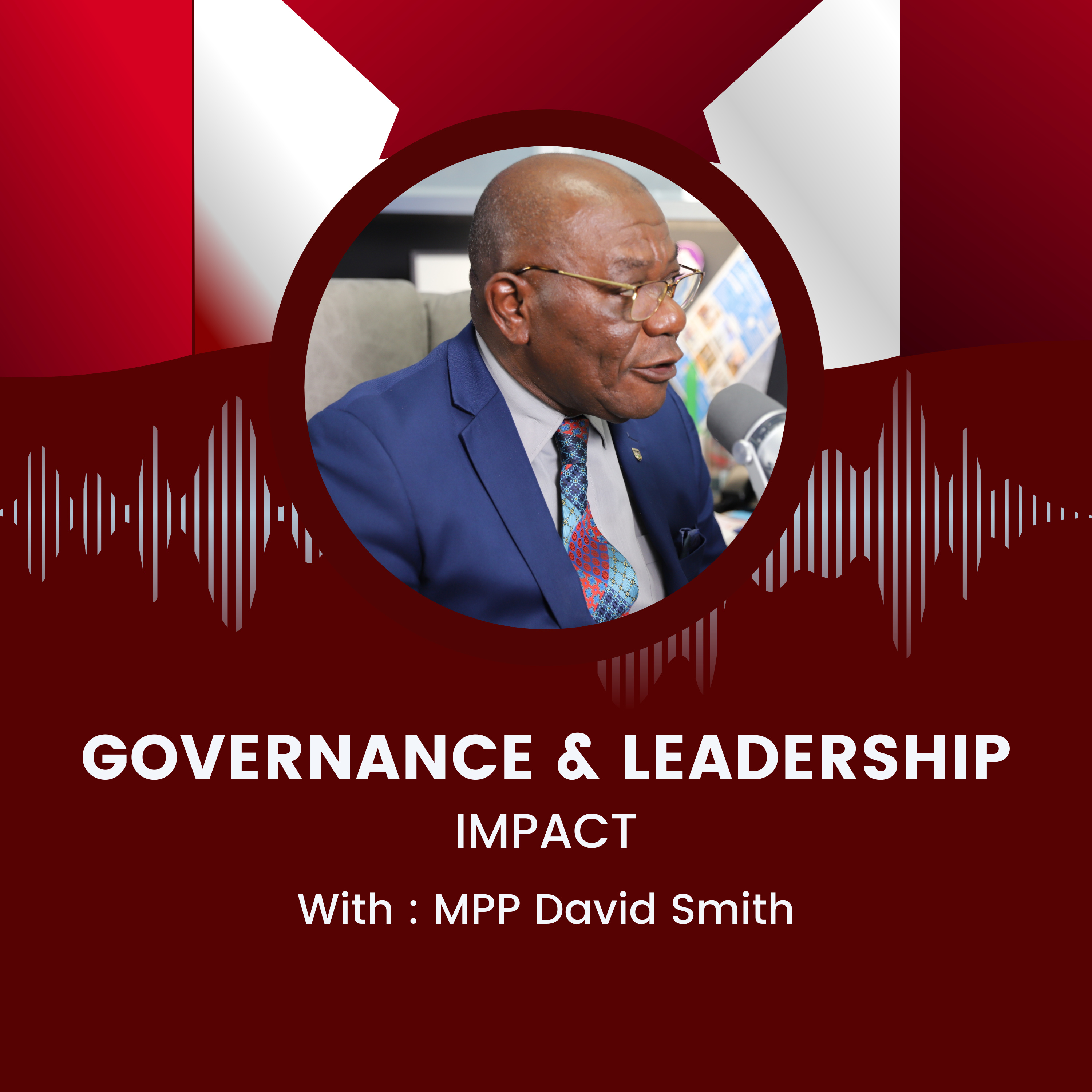 Impact - Interview with MPP David Smith on Governance & Leadership  episode artwork