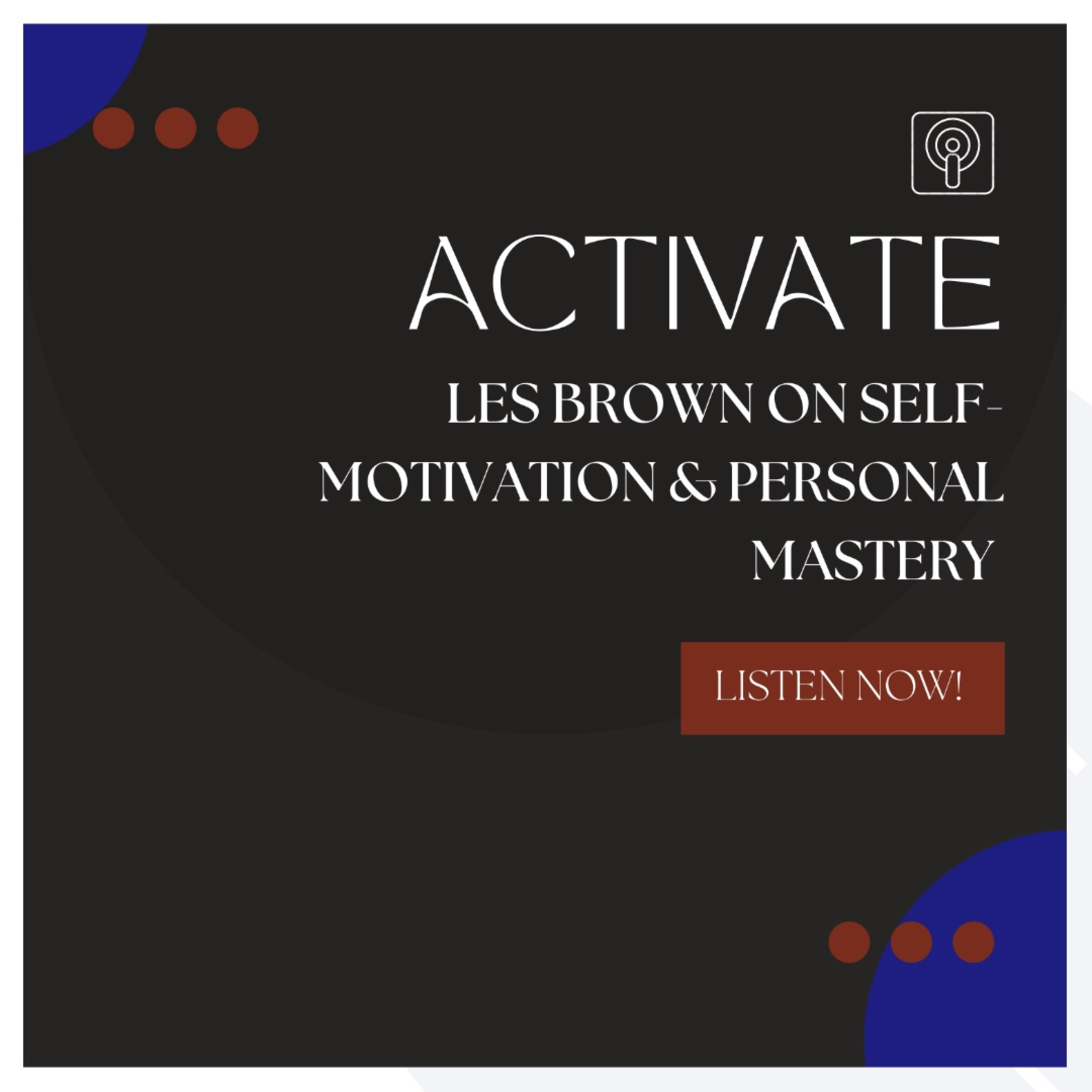  Activate: Les Brown on Self-Motivation & Personal Mastery  episode artwork