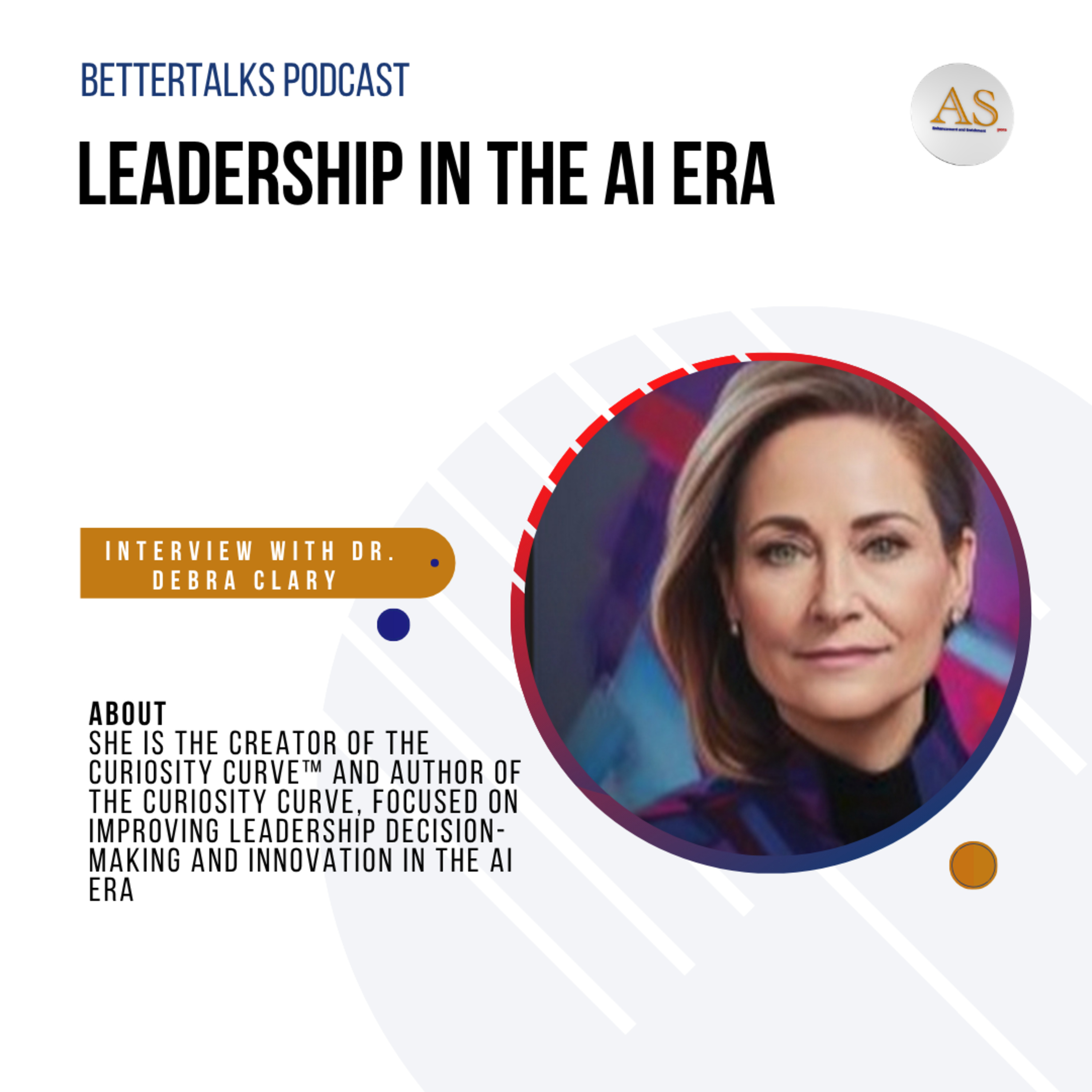 BetterTalks with Dr. Debra Clary: Leadership in the AI Era episode artwork