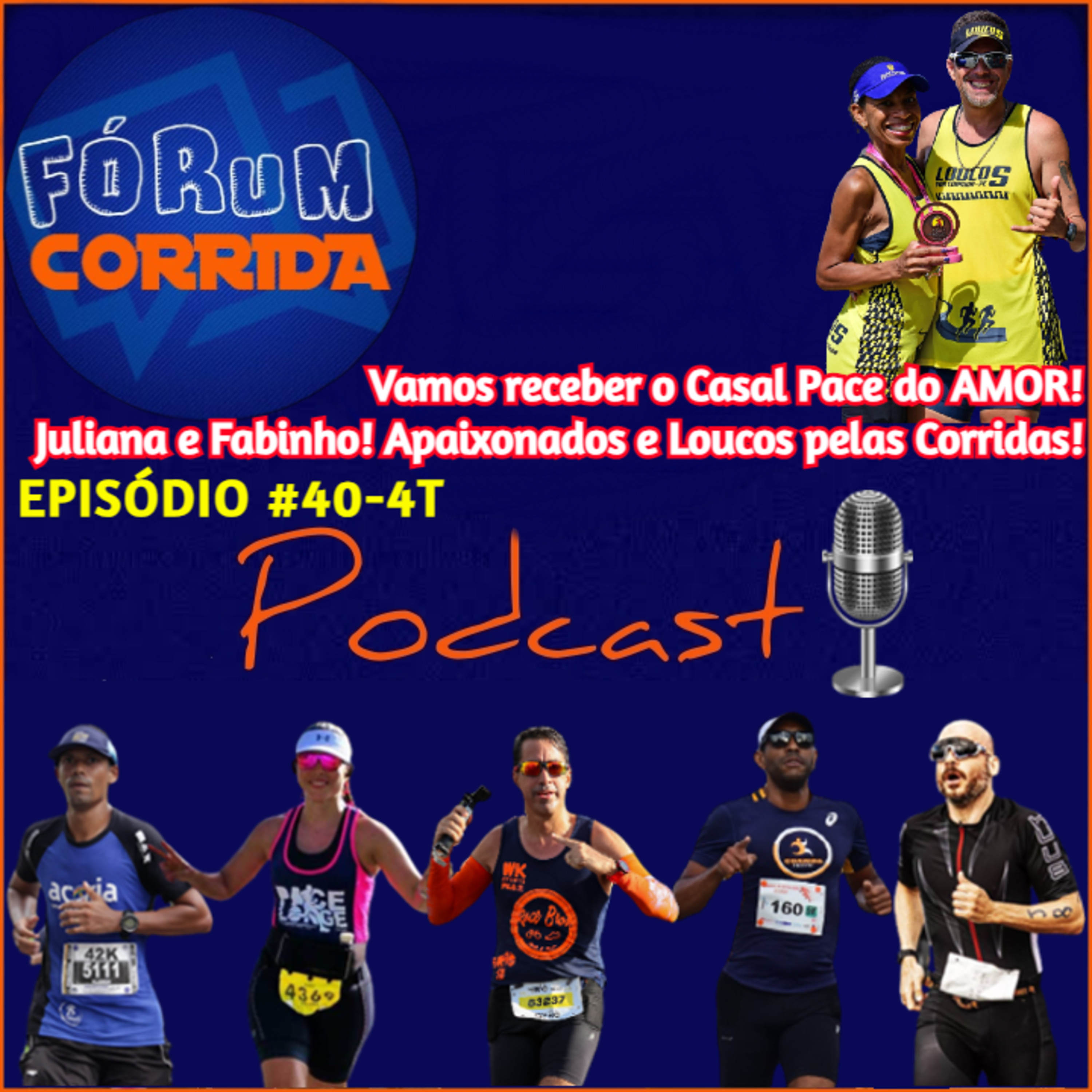 EPISÓDIO #40-4°T -💻🎧🎙️AO VIVO! FÓRUM CORRIDA com com a Paloma Pace Longe o Casal Pace do AMOR @casalpacedoamor ! Juliana Leão e Fabinho. Eles são Apaixonados e Loucos pelas Corridas de Rua!