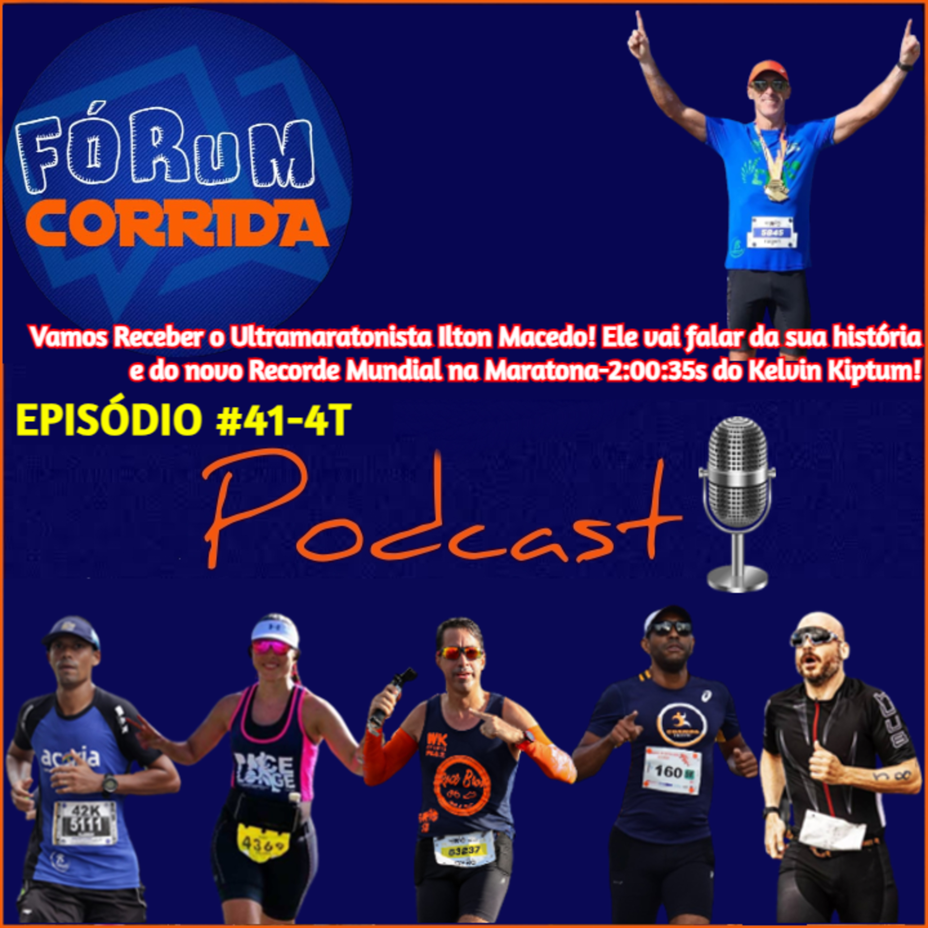 EPISÓDIO #41-4°T -💻🎧🎙️AO VIVO! FÓRUM CORRIDA o Rodrigo⁠⁠ recebeu o Ultramaratonista Ilton Macedo Ele vai falar da sua história como atleta e do novo Recordista Mundial da Maratona, Kelvin Kiptum!