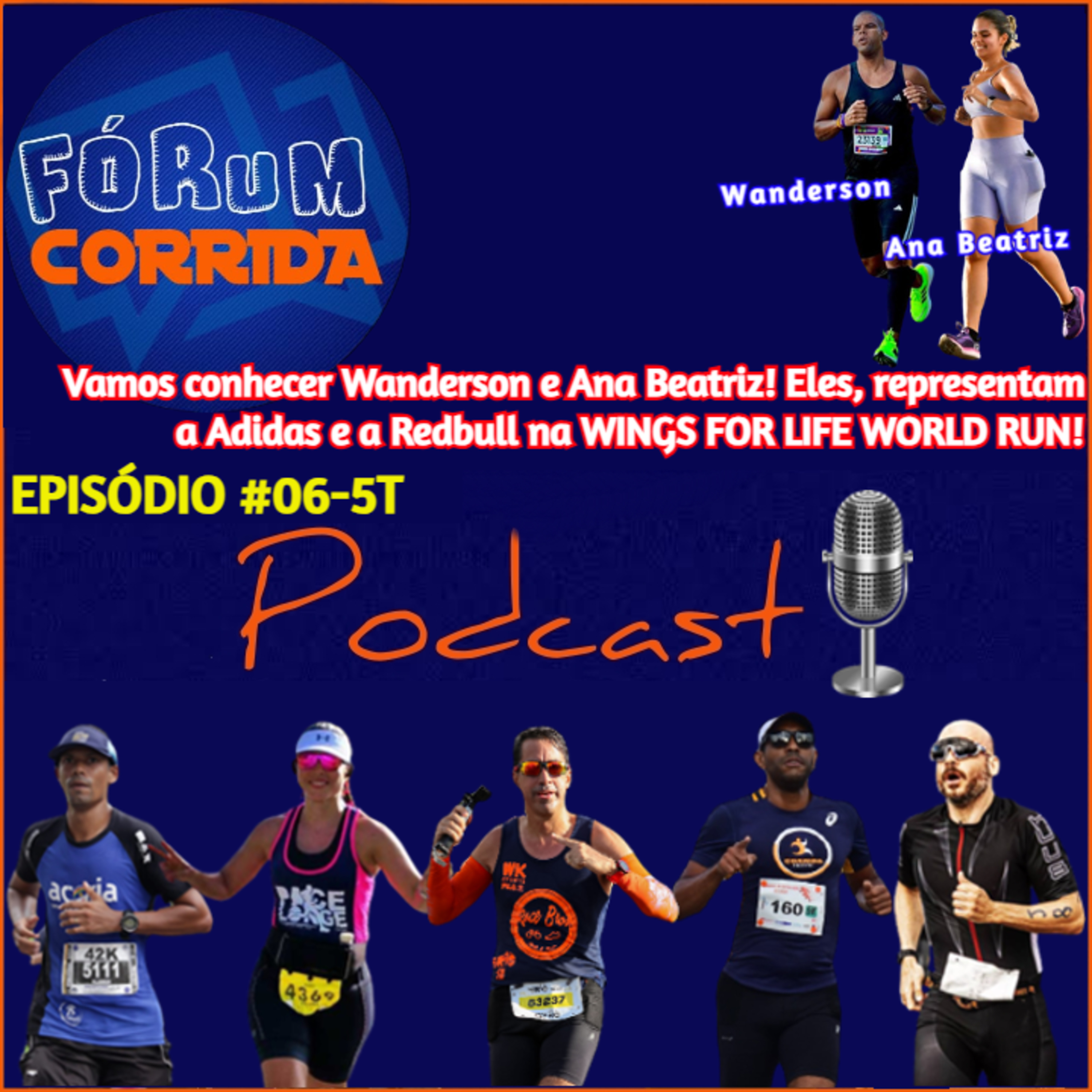 EPISÓDIO #06-5°T -💻🎧🎙️AO VIVO! FÓRUM CORRIDA com Adson que recebeu Wanderson ⁠@corre_wanderson7⁠ e Ana Beatriz ⁠! Eles representam a Adidas e a Redbull na WINGS FOR LIFE WORLD RUN 2024 !