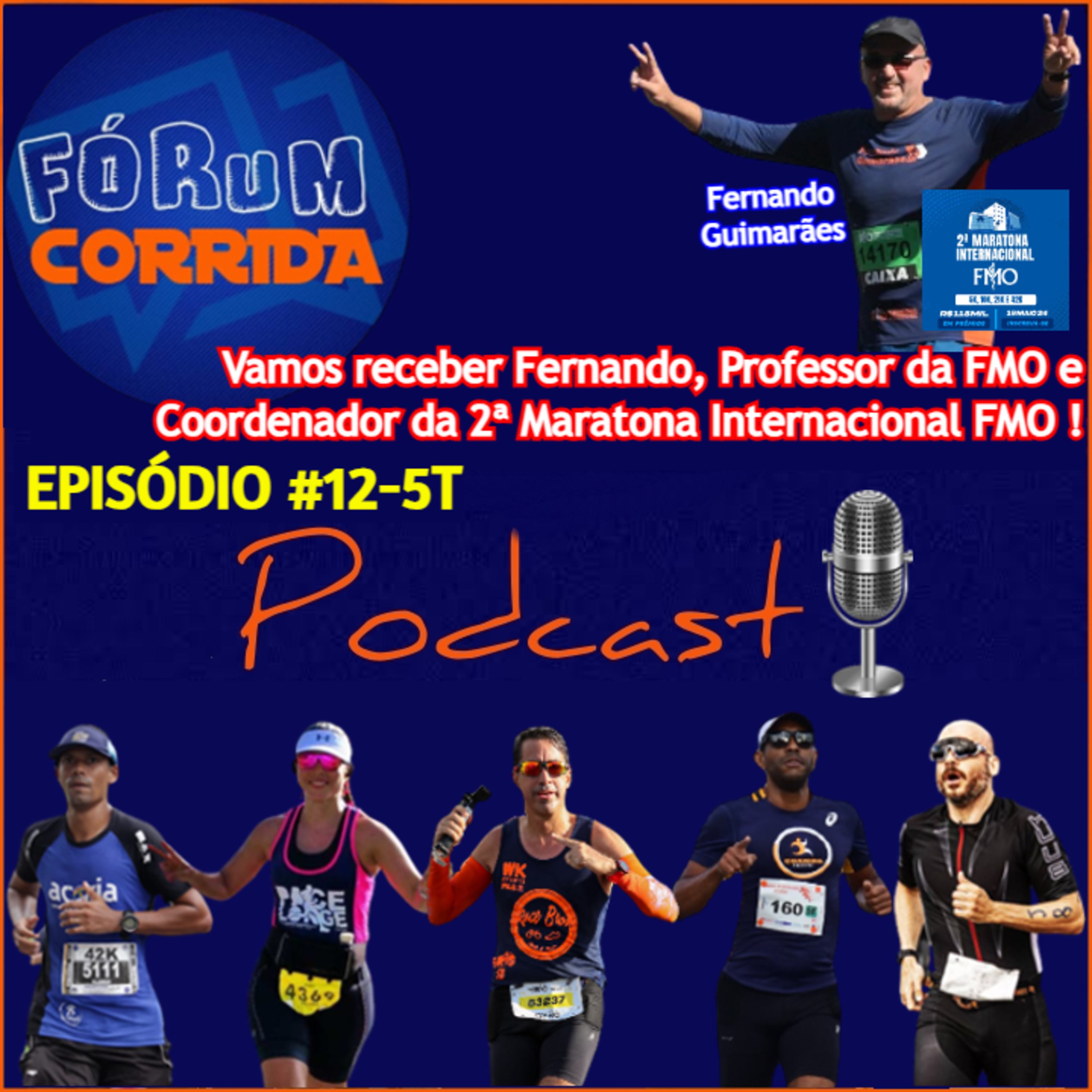 EPISÓDIO #12-5°T -💻🎧🎙️AO VIVO! FÓRUM CORRIDA  é com o Brother Rodrigo recebendo Fernando Guimarães! Professor da Faculdade de Medicina de Olinda e Coordenador da 2ª Maratona Internacional FMO