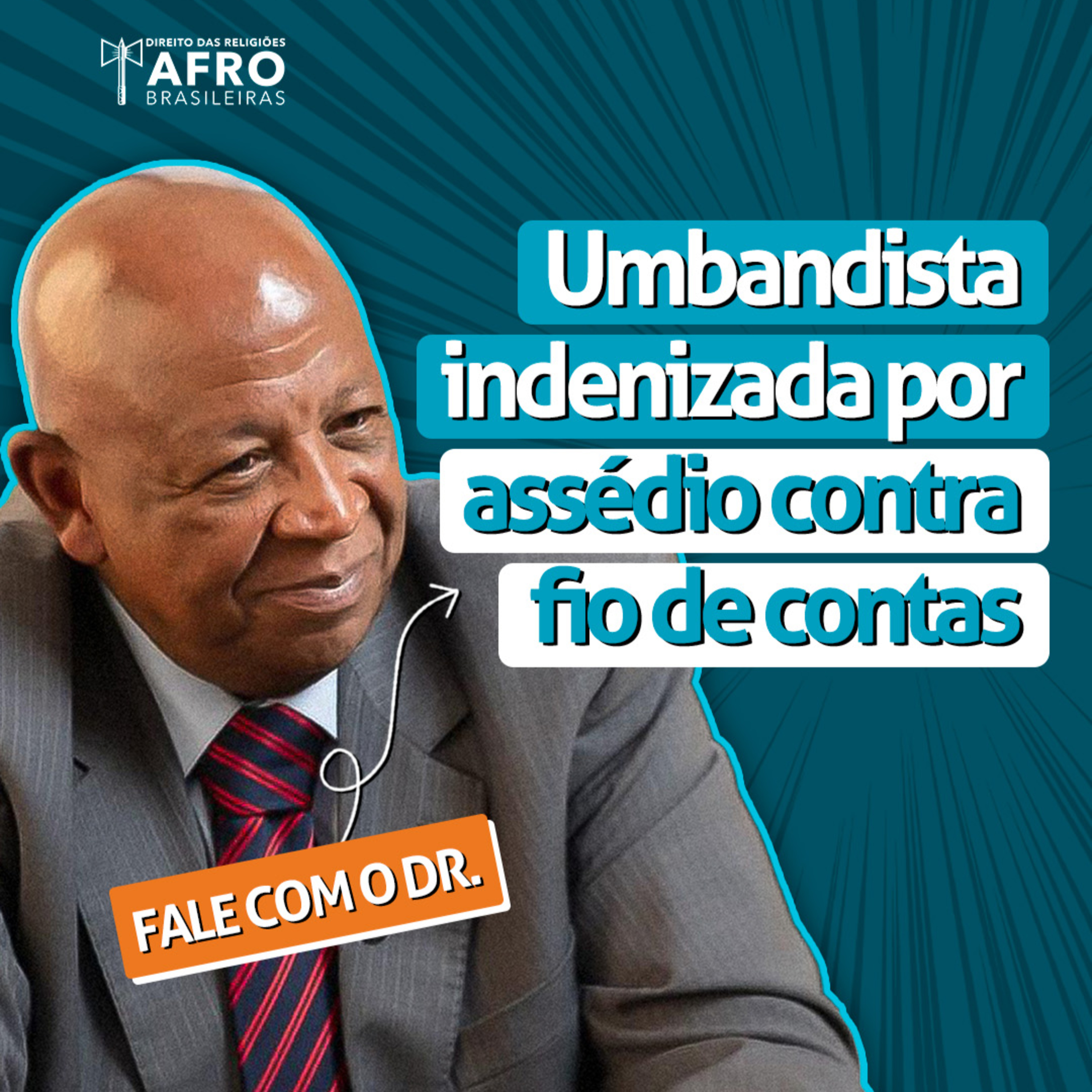 DMT Fale com o Dr. - Umbandista indenizada por assédio contra fio de contas 239