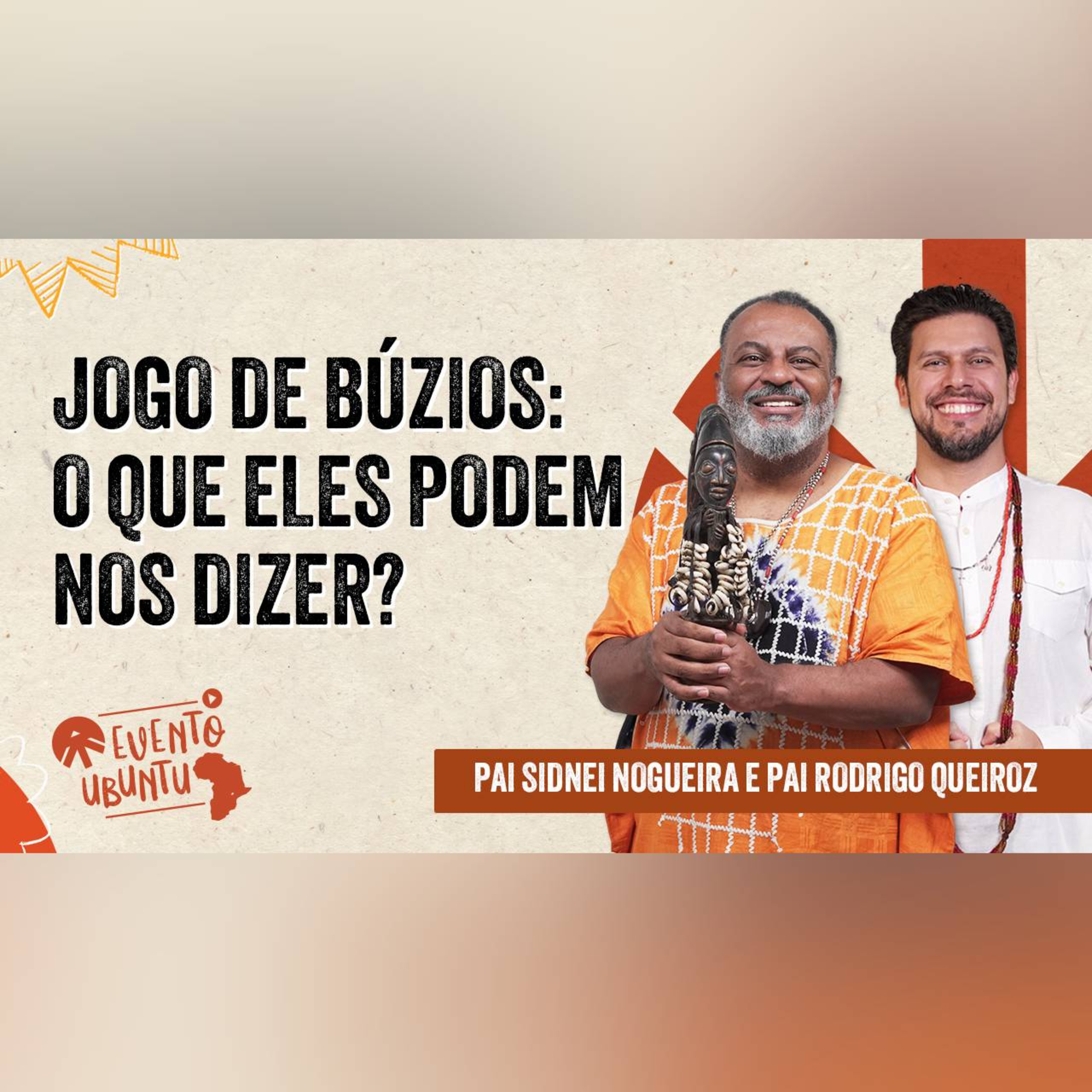 Evento Ubuntu: 16/04 - Jogo de Búzios: o que eles podem nos dizer? com Prof. Dr. Sidnei Nogueira