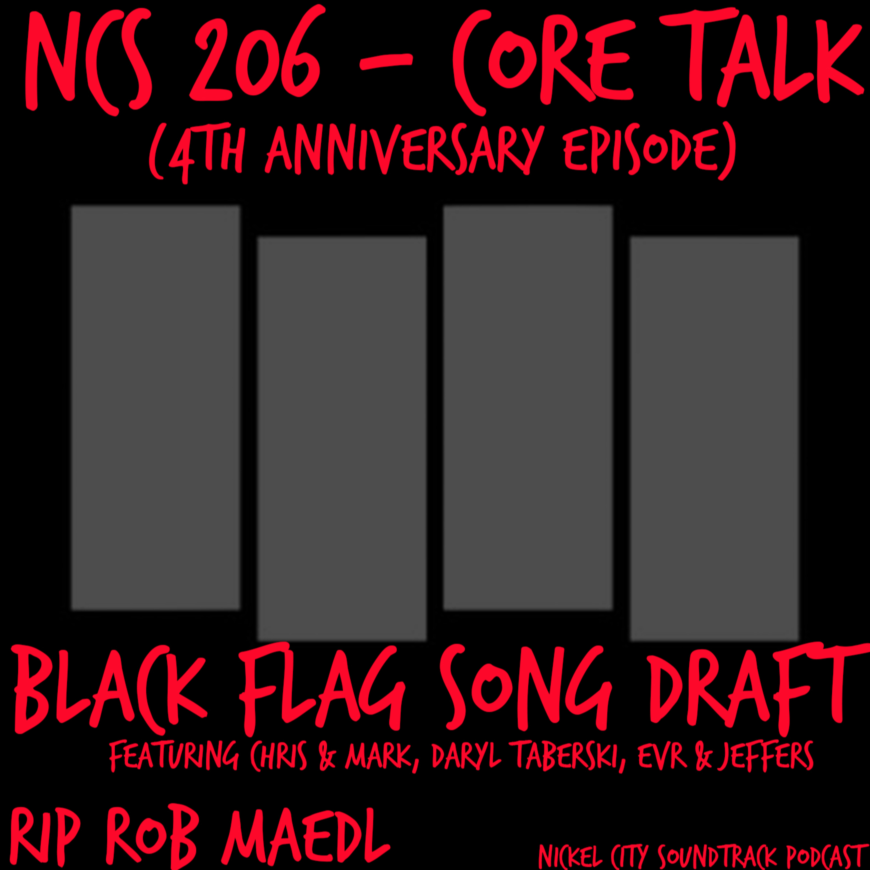 NCS 206 - Core Talk: 4th Anniversary Episode (Black Flag Song Draft) RIP Rob Maedl episode artwork