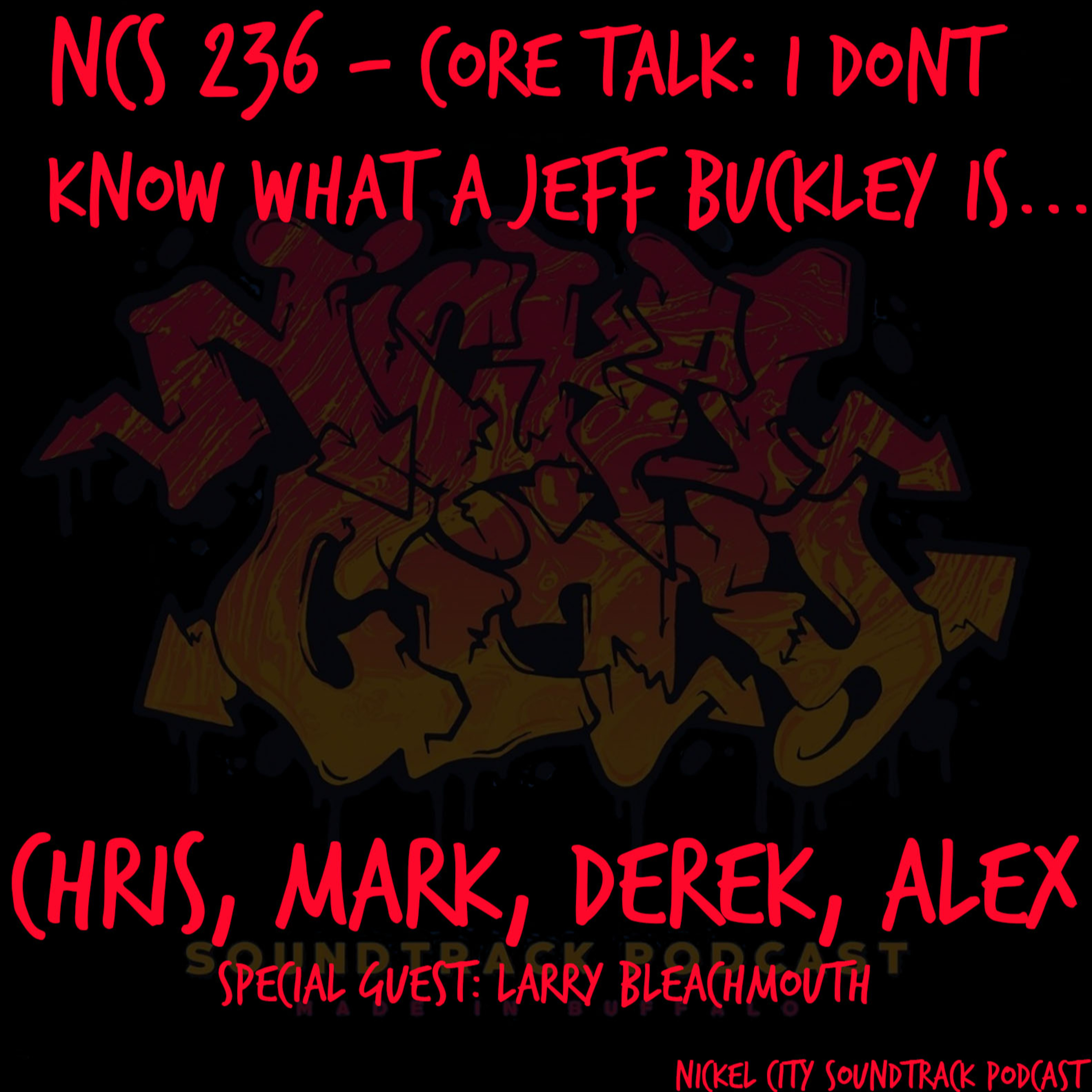 NCS 236 - Core Talk: I Don't Know What a Jeff Buckley Is... episode artwork