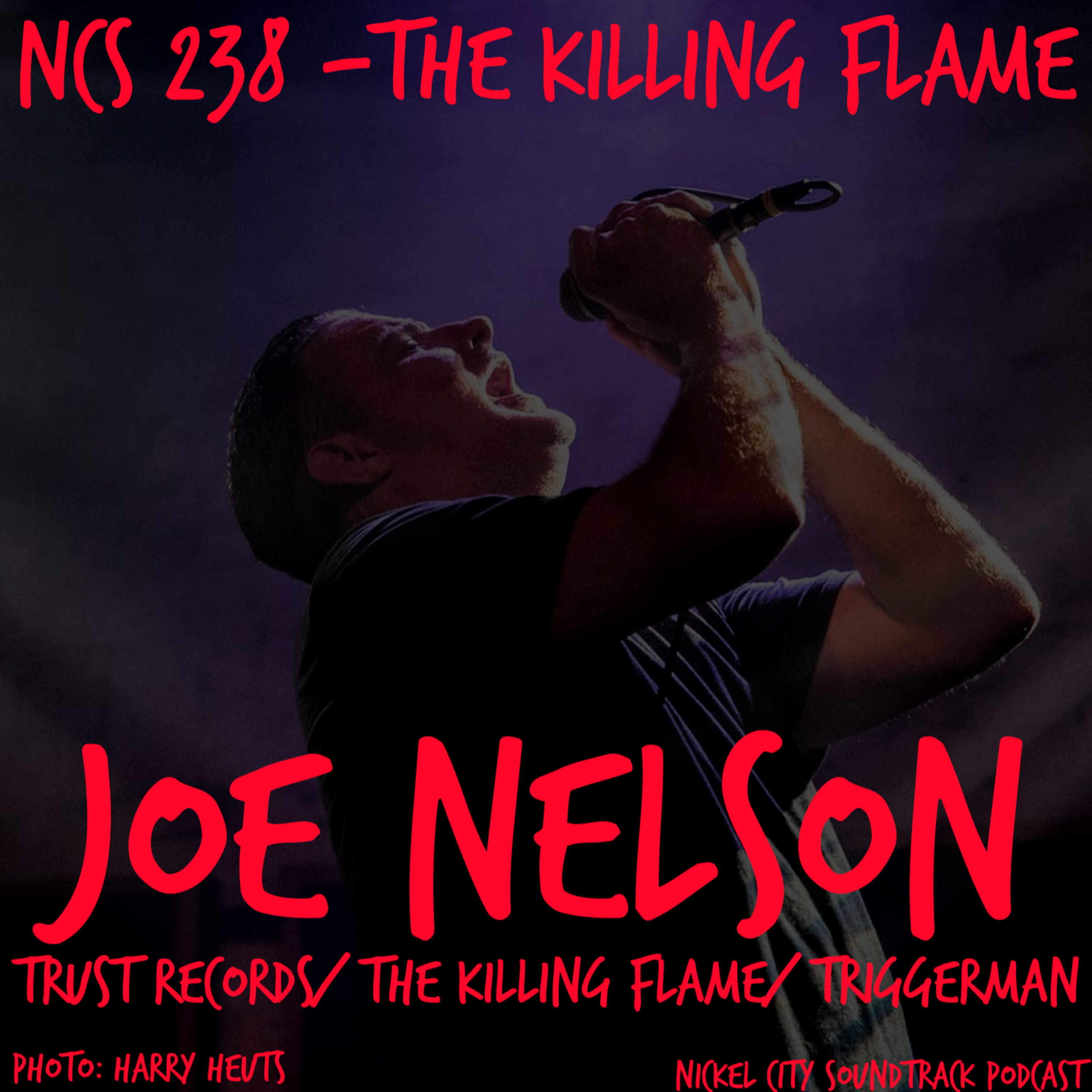NCS 238 - The Killing Flame (Joe Nelson/Trust Records) episode artwork