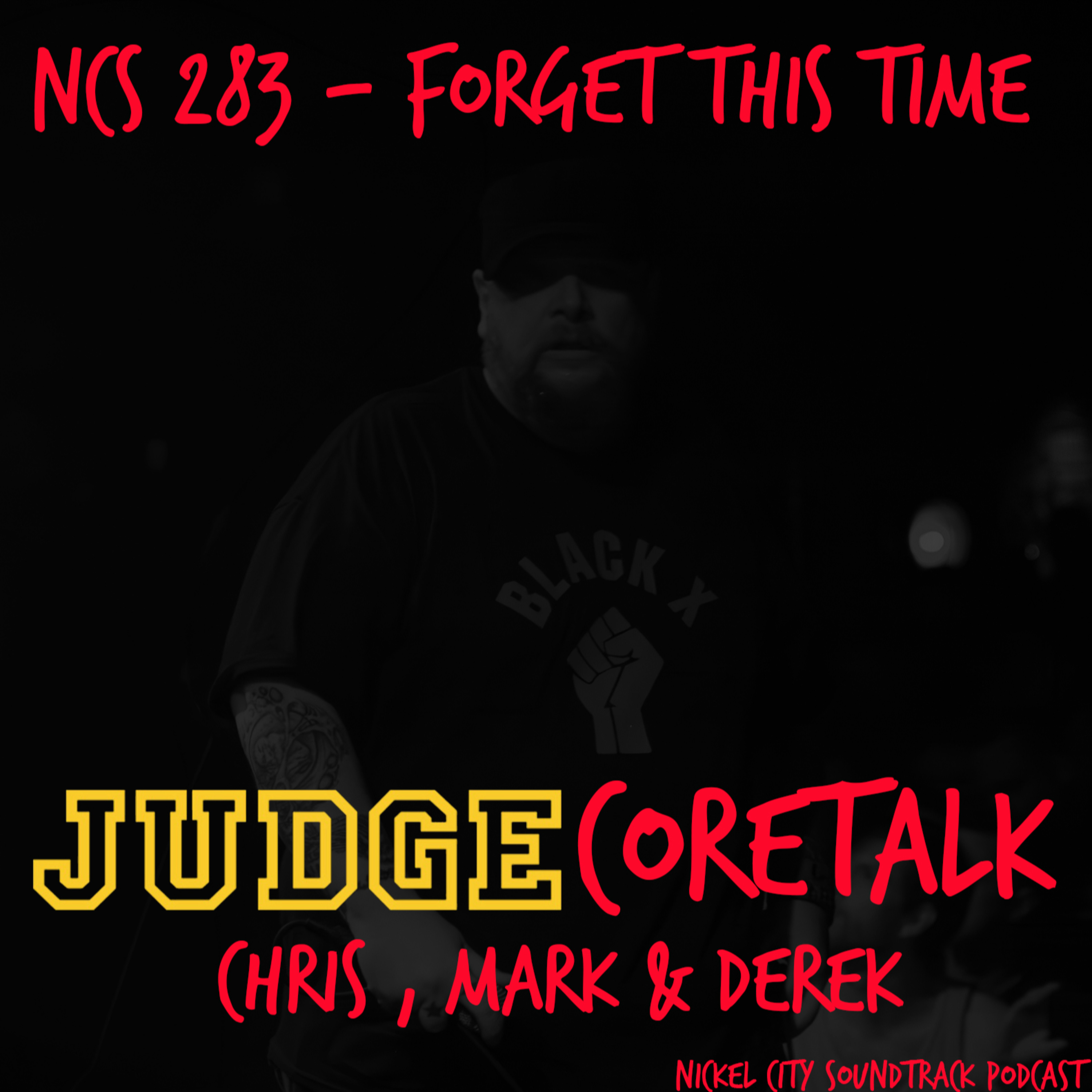 NCS 283 - Forget This Time (Judge Coretalk)