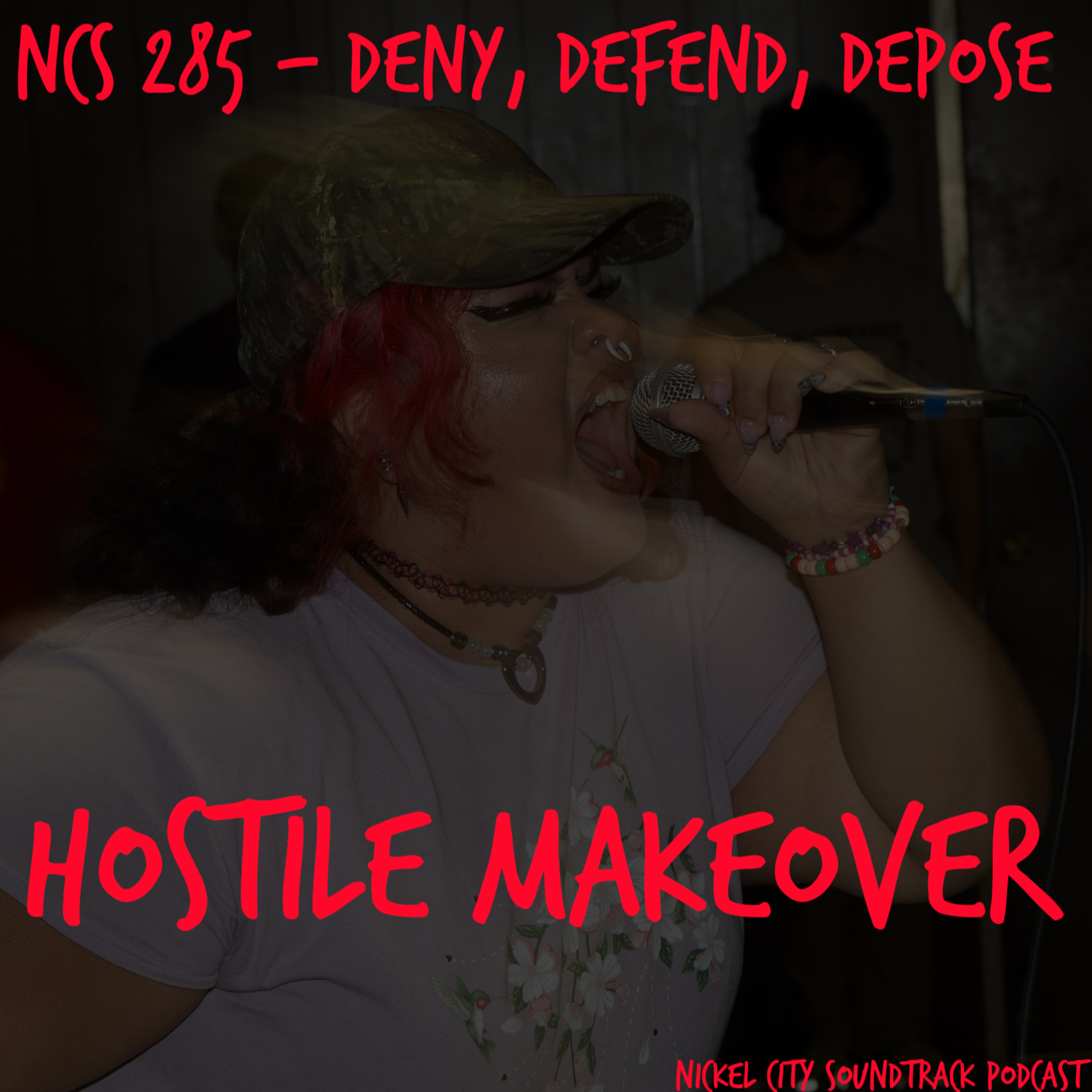 NCS 285 - Deny, Defend, Depose (Hostile Makeover)