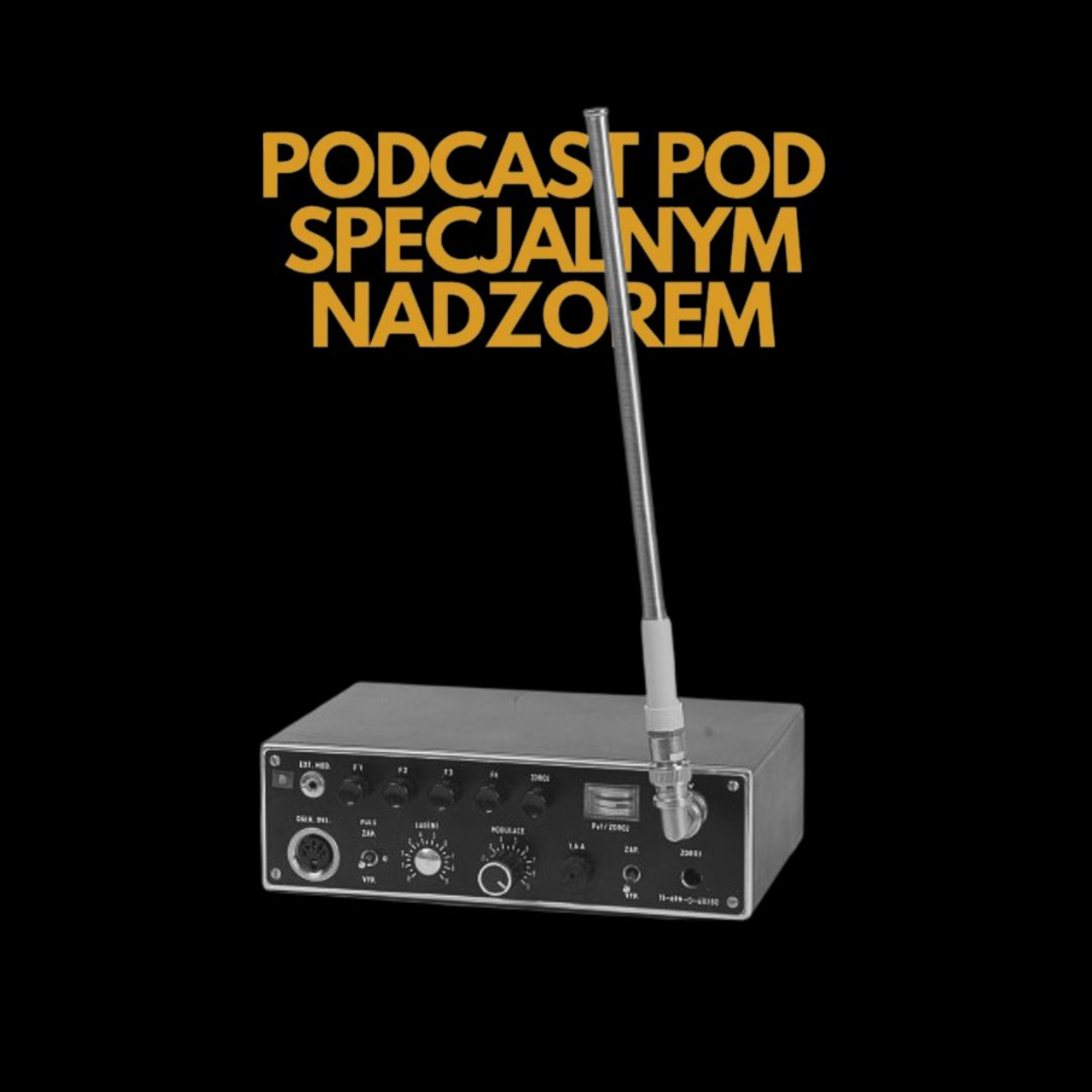 Podcast pod specjalnym nadzorem