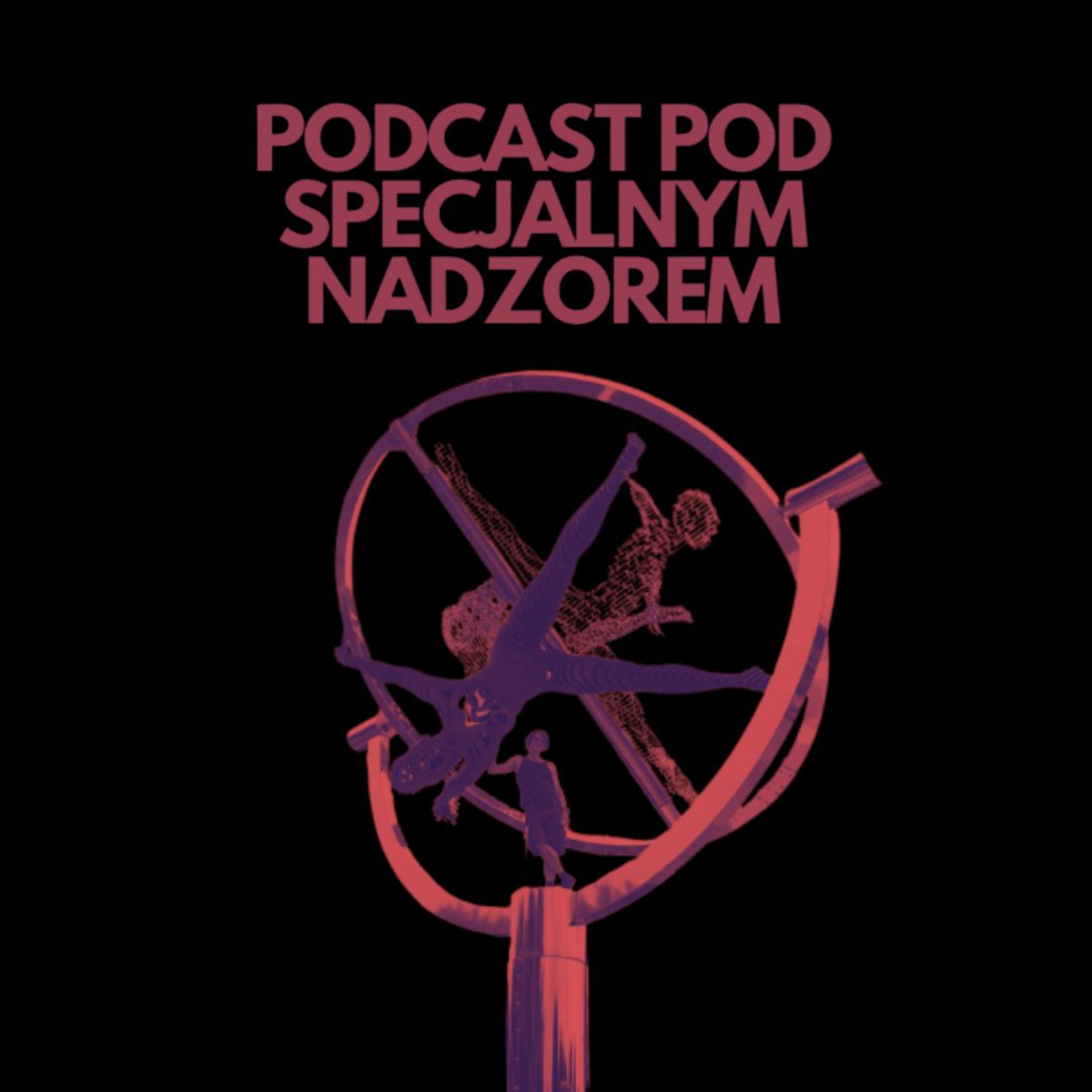 Podcast pod specjalnym nadzorem