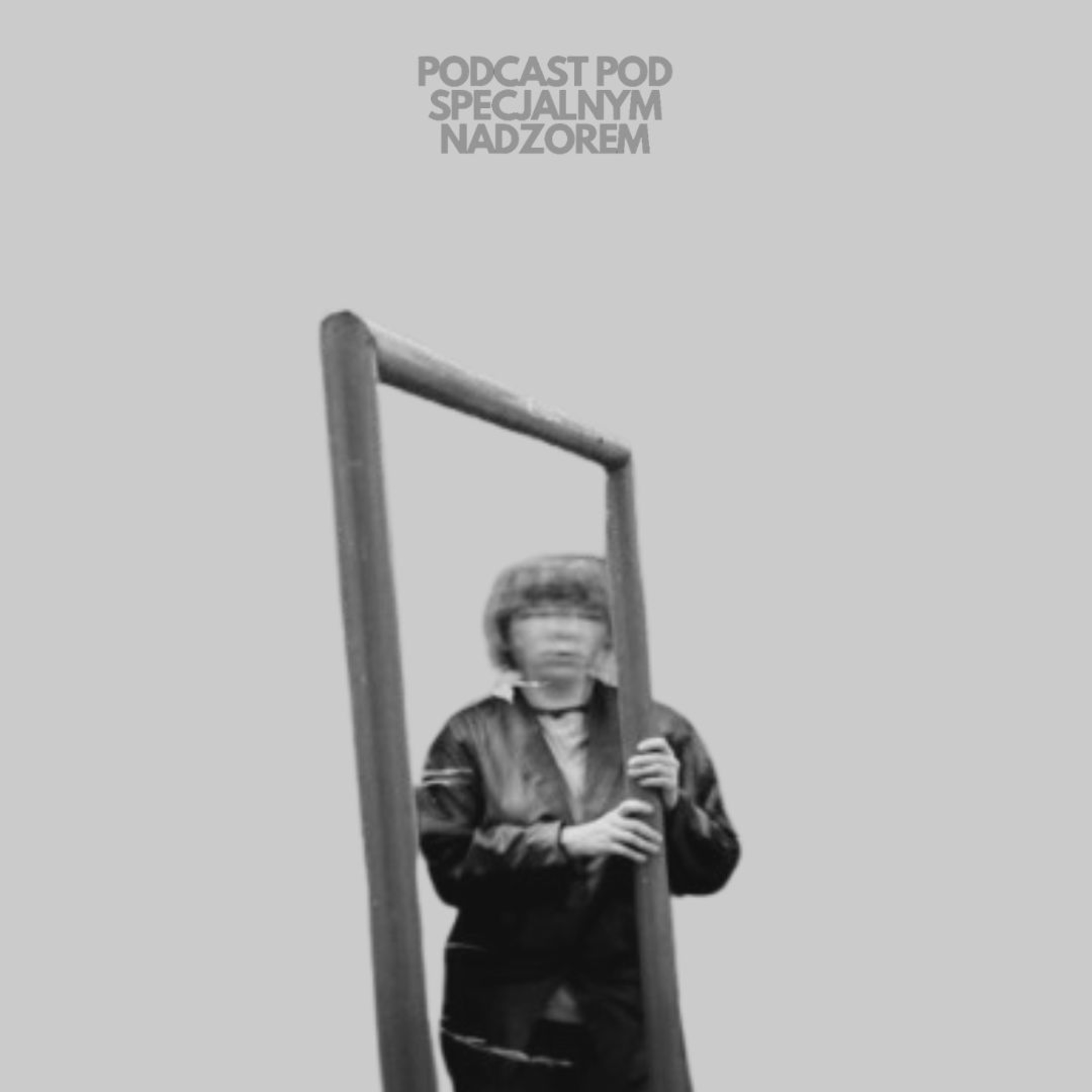 Podcast pod specjalnym nadzorem