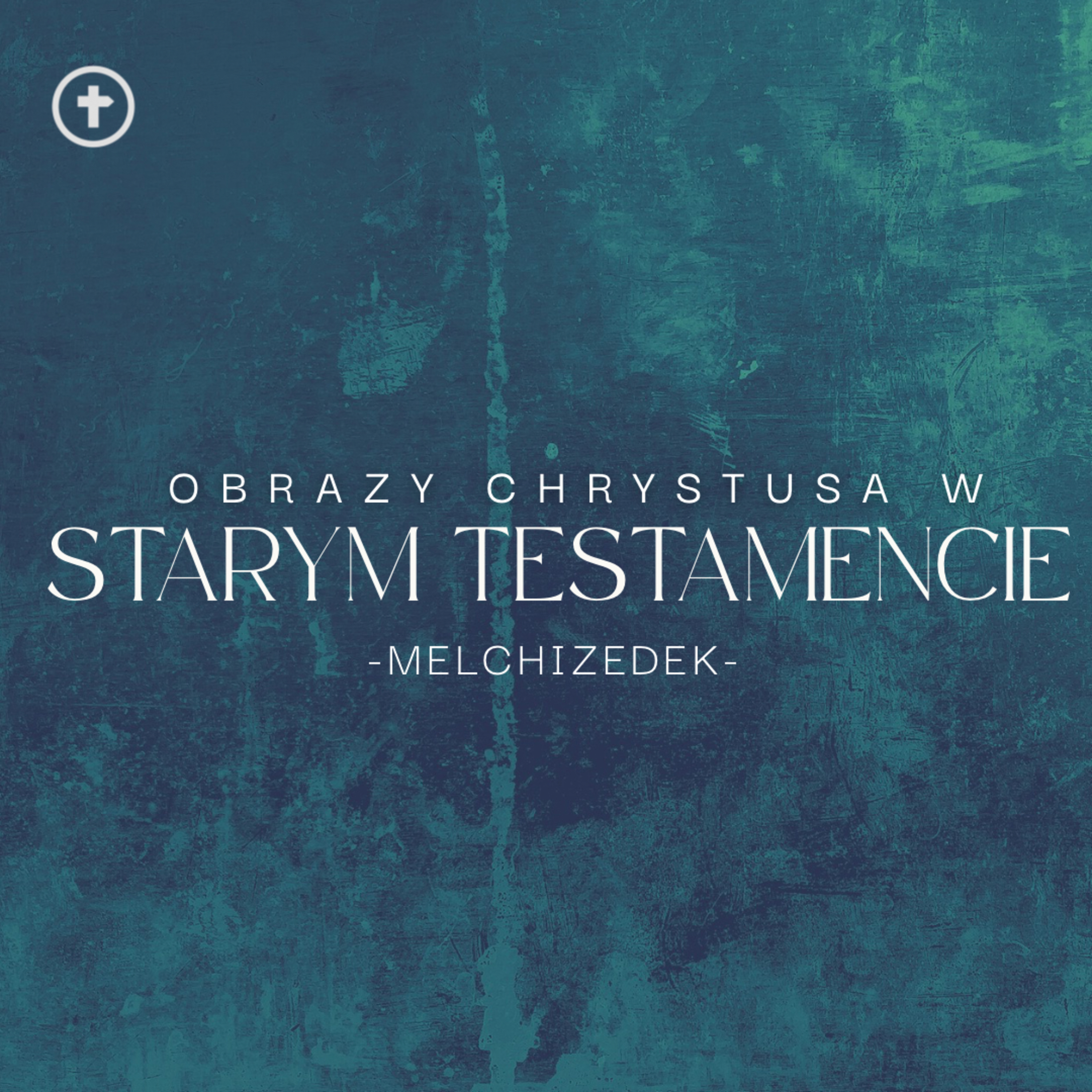 Obrazy Chrystusa w ST: Melchizedek - Marek Nawrocki episode artwork