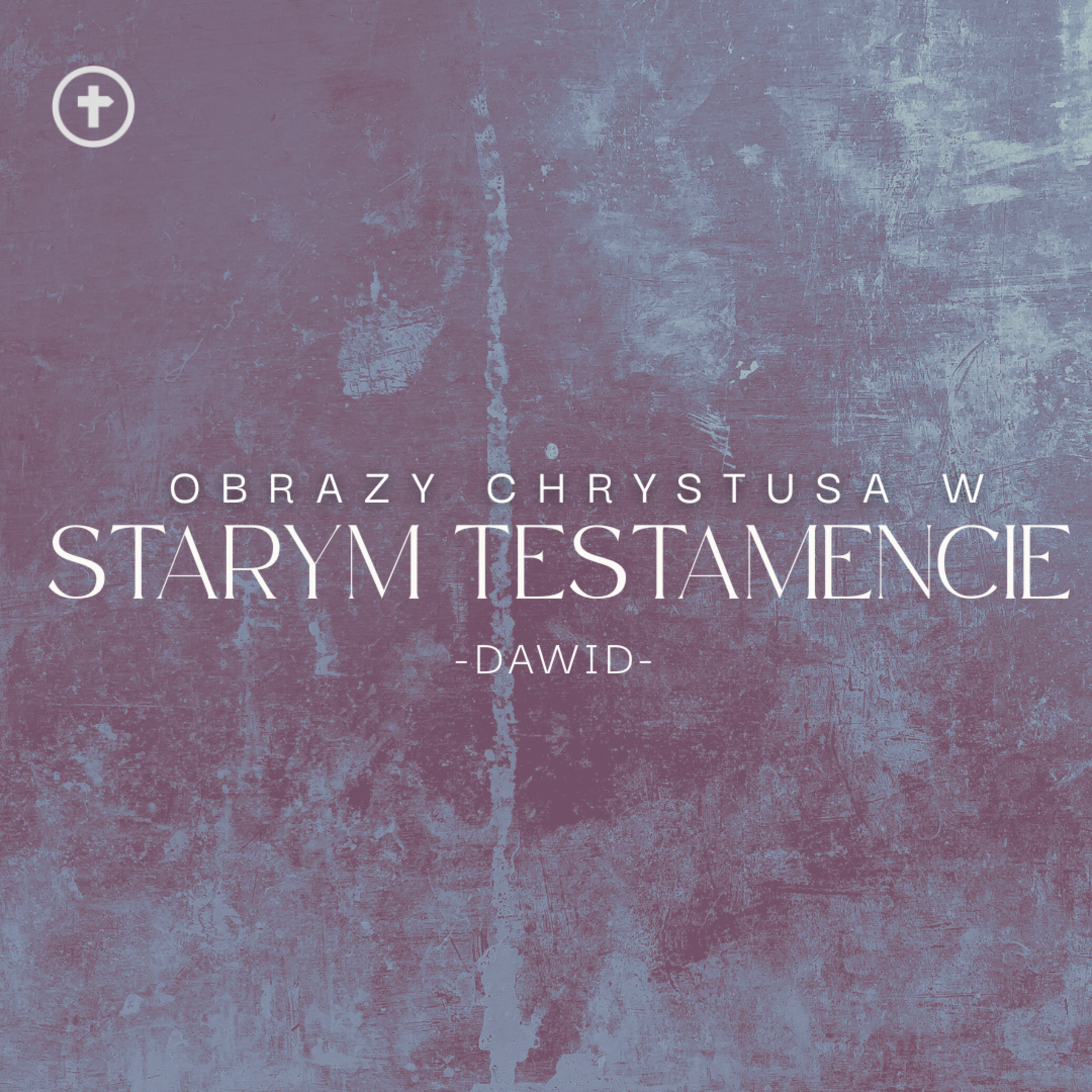 Obrazy Chrystusa w ST: Dawid - Magda Zarożna episode artwork