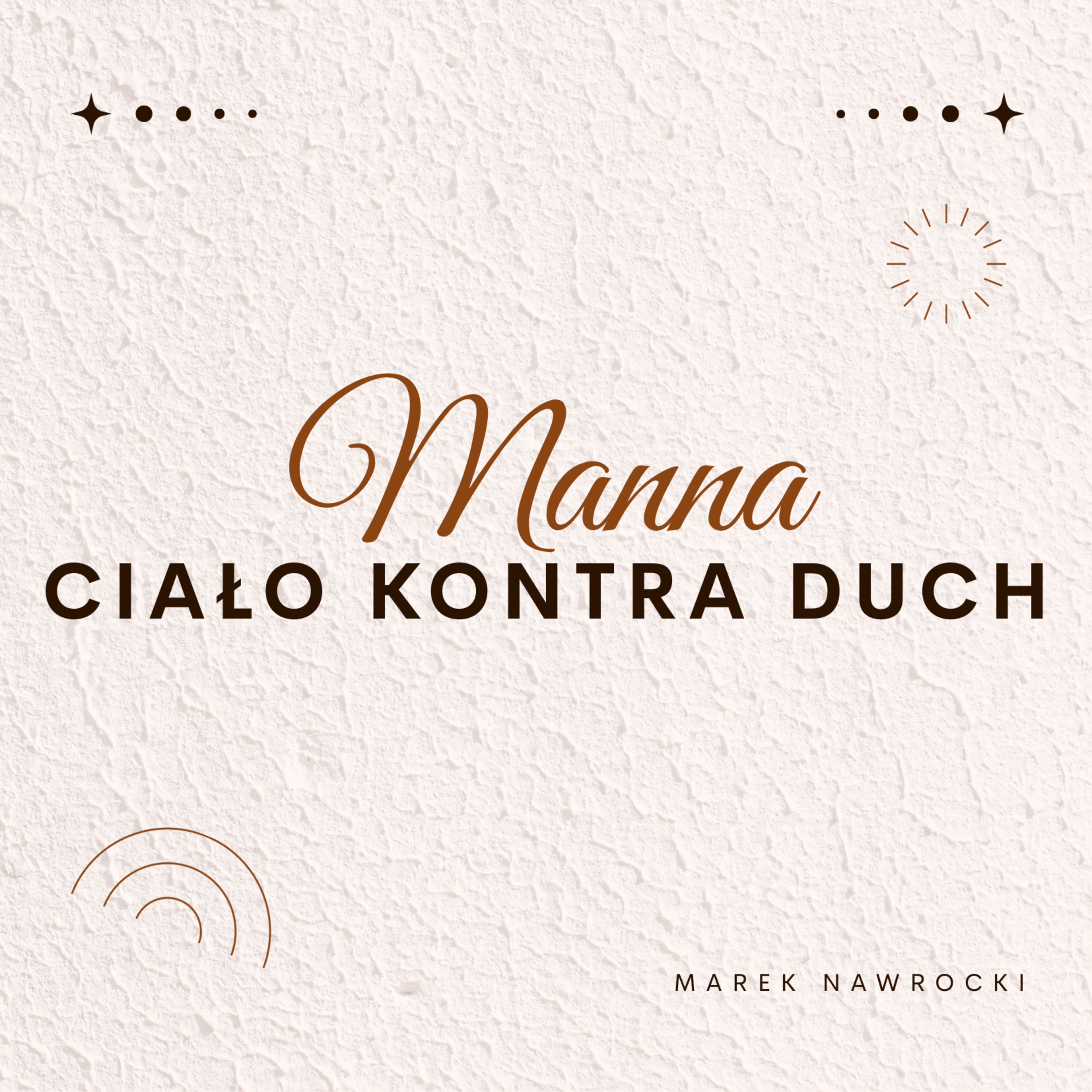 Manna, ciało kontra duch - Marek Nawrocki episode artwork