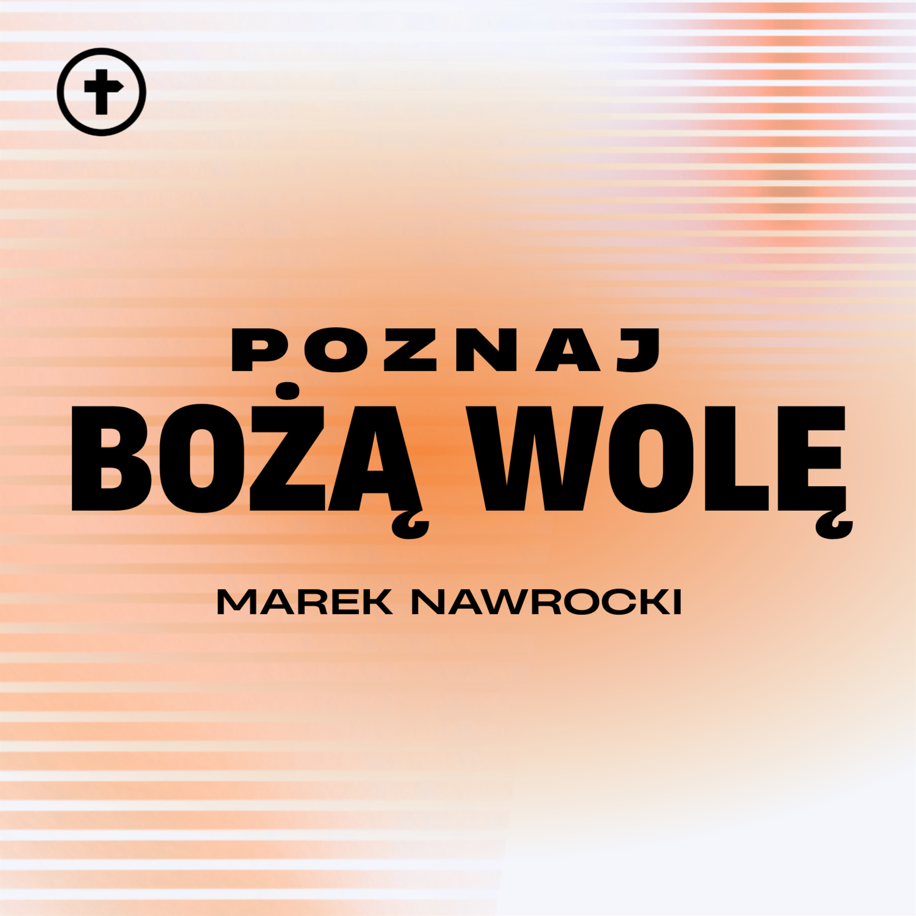 Poznaj Bożą Wolę - Marek Nawrocki episode artwork