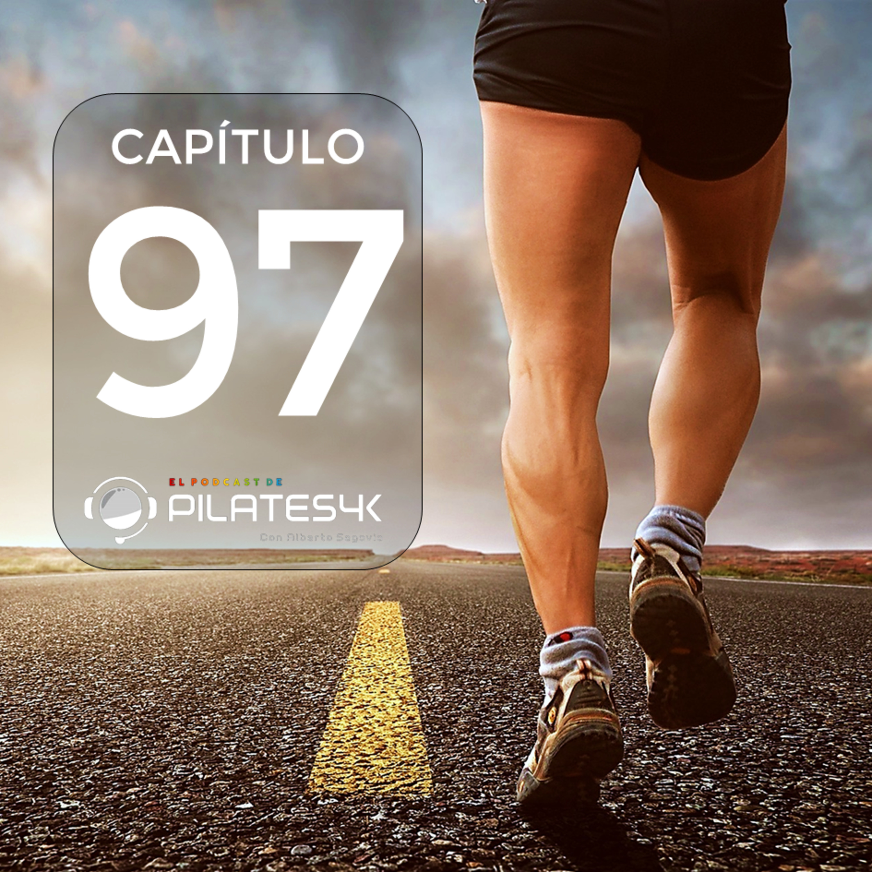 CAPÍTULO 97: Pilates para runners. Beneficios que quizás no sabías, hasta ahora.
