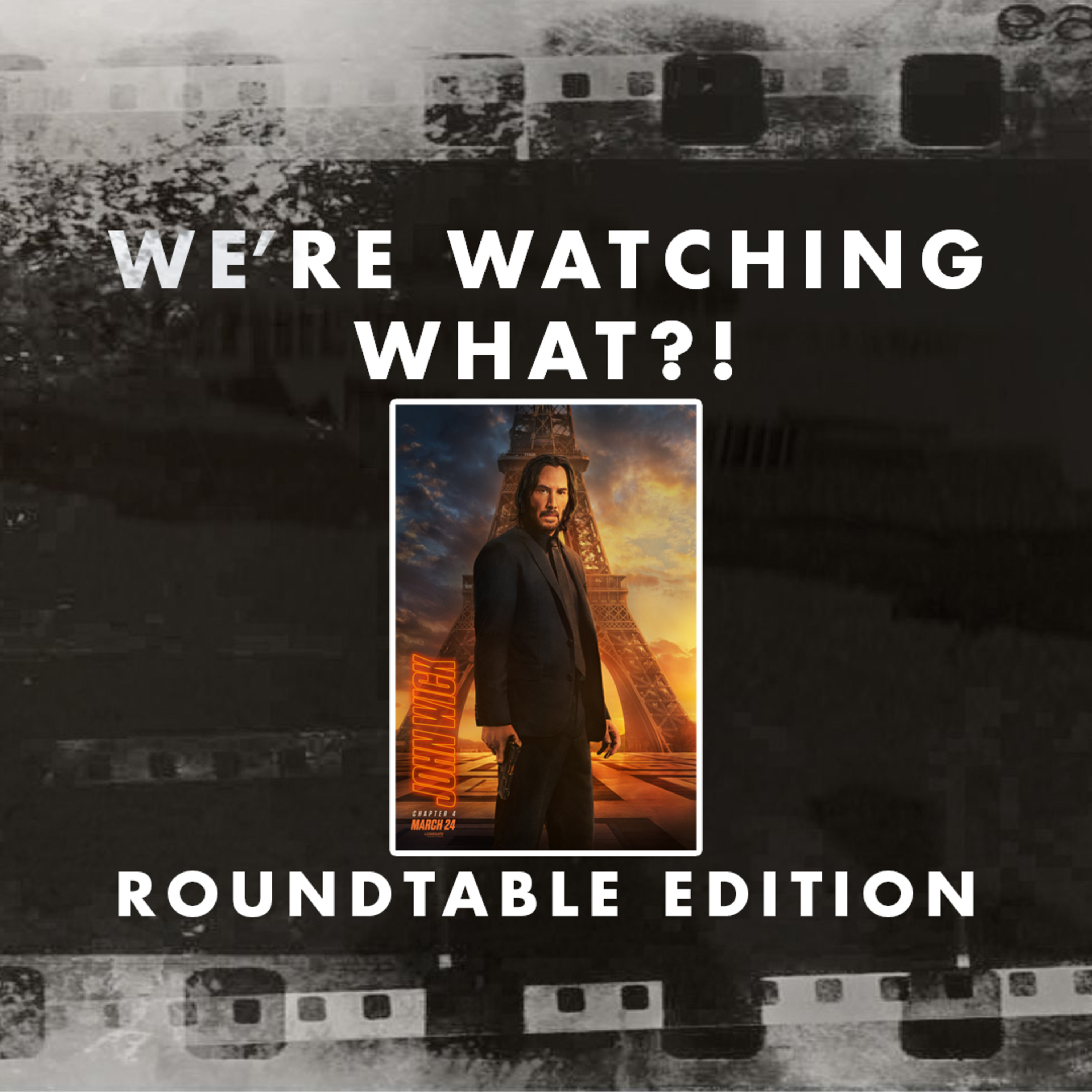 Roundtable - John Wick: Chapter 4