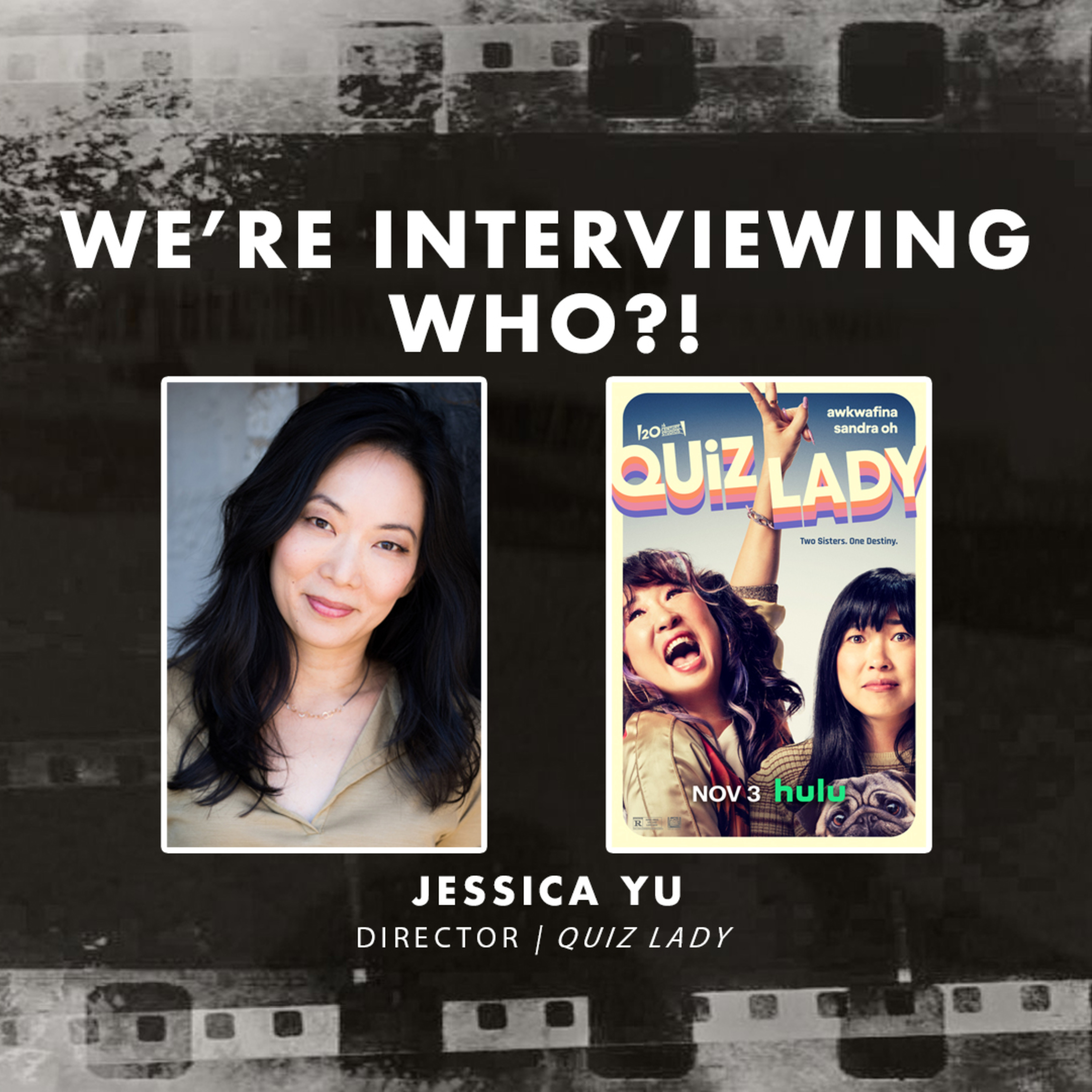 We're Interviewing Who?! - Jessica Yu for Quiz Lady