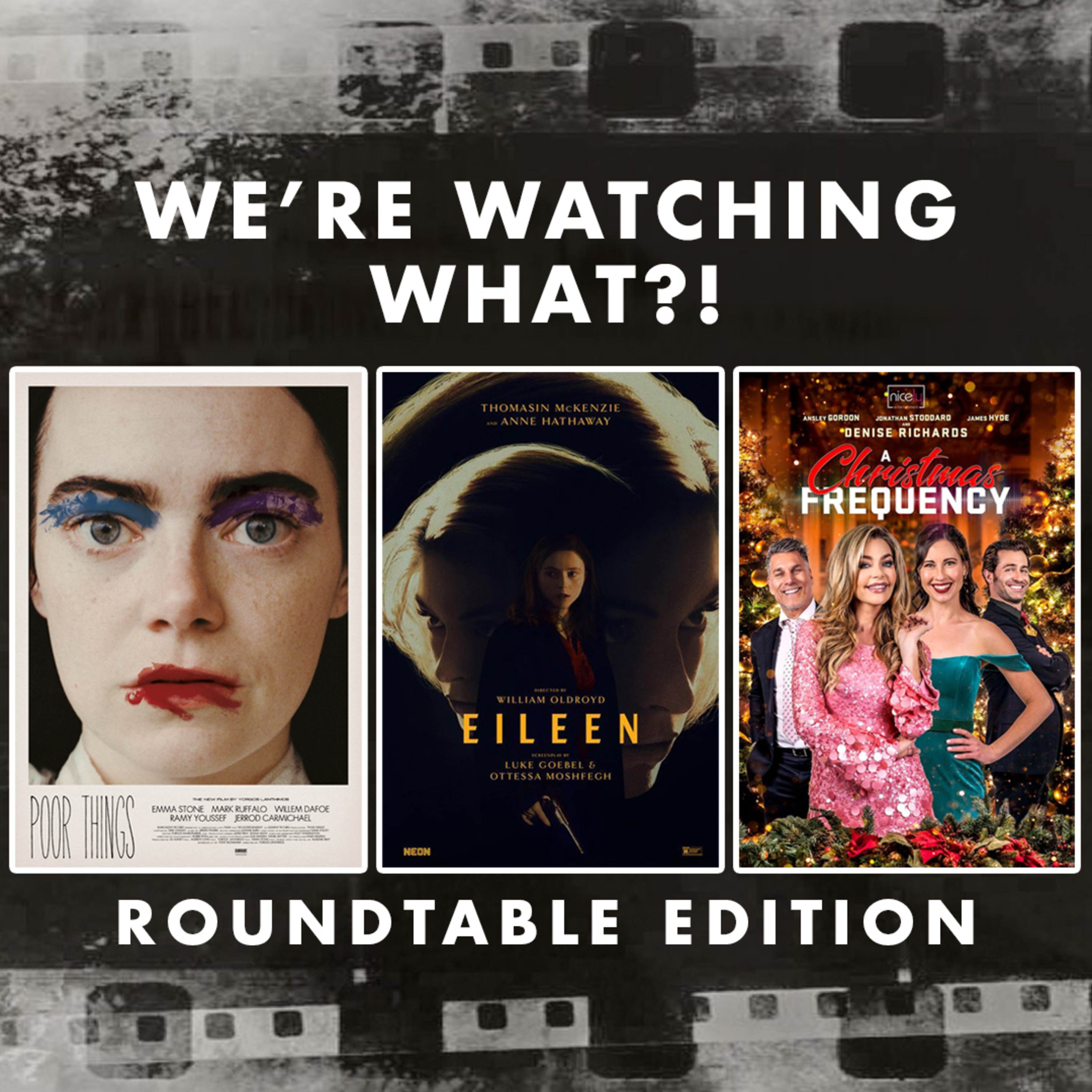 Roundtable - Poor Things | Eileen | A Christmas Frequecy