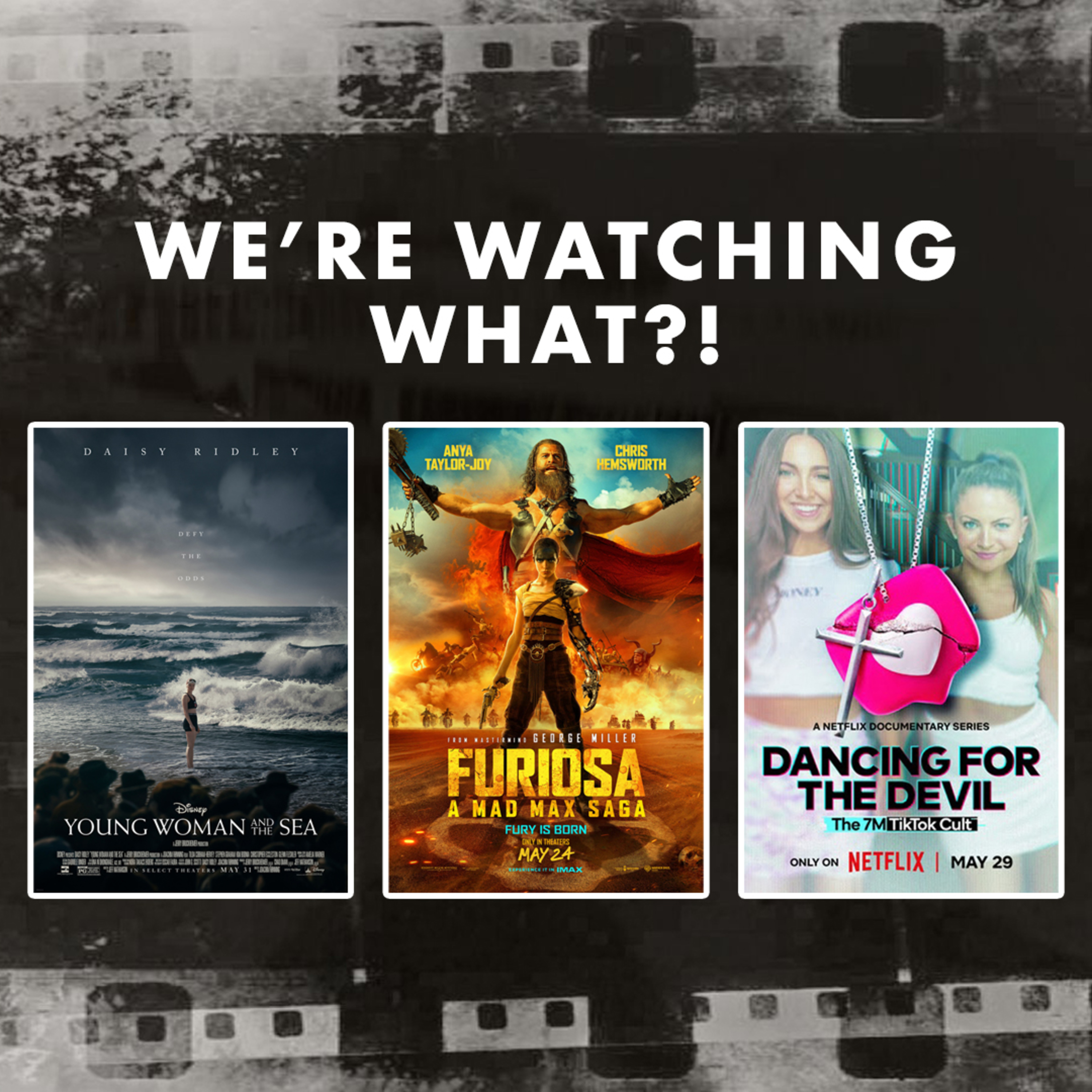 Review - Young Woman and the Sea | Furiosa: A Mad Max Saga | Dancing for the Devil: The 7M TikTok Cult