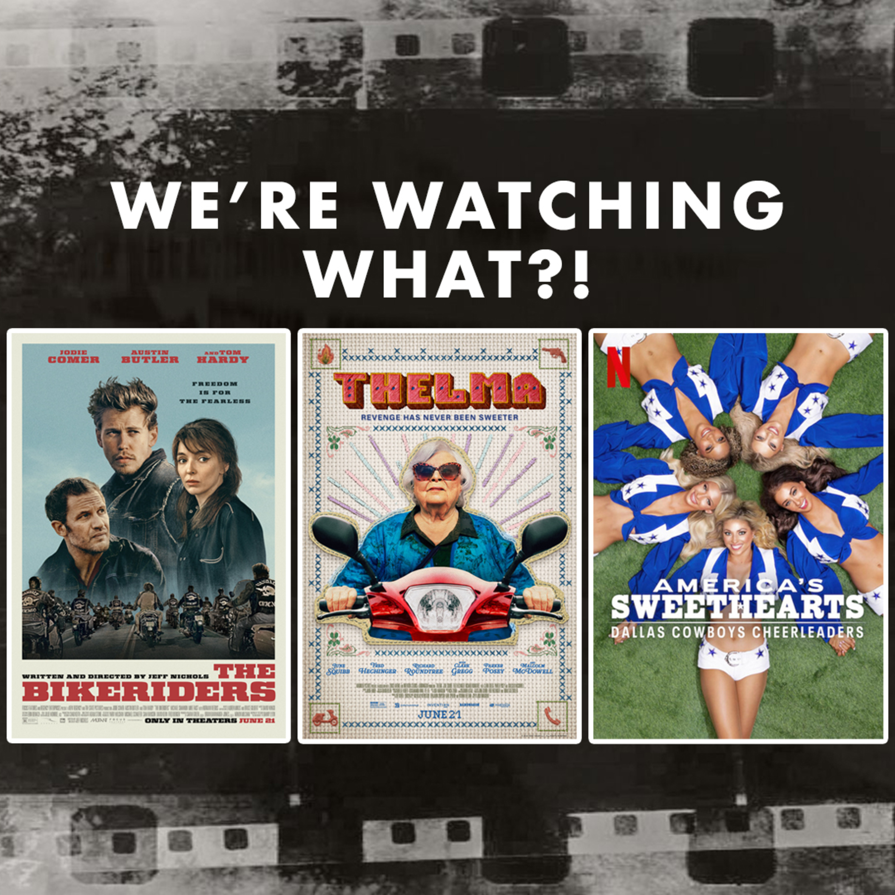 Review - The Bikeriders | Thelma | America's Sweethearts: Dallas Cowboys Cheerleaders