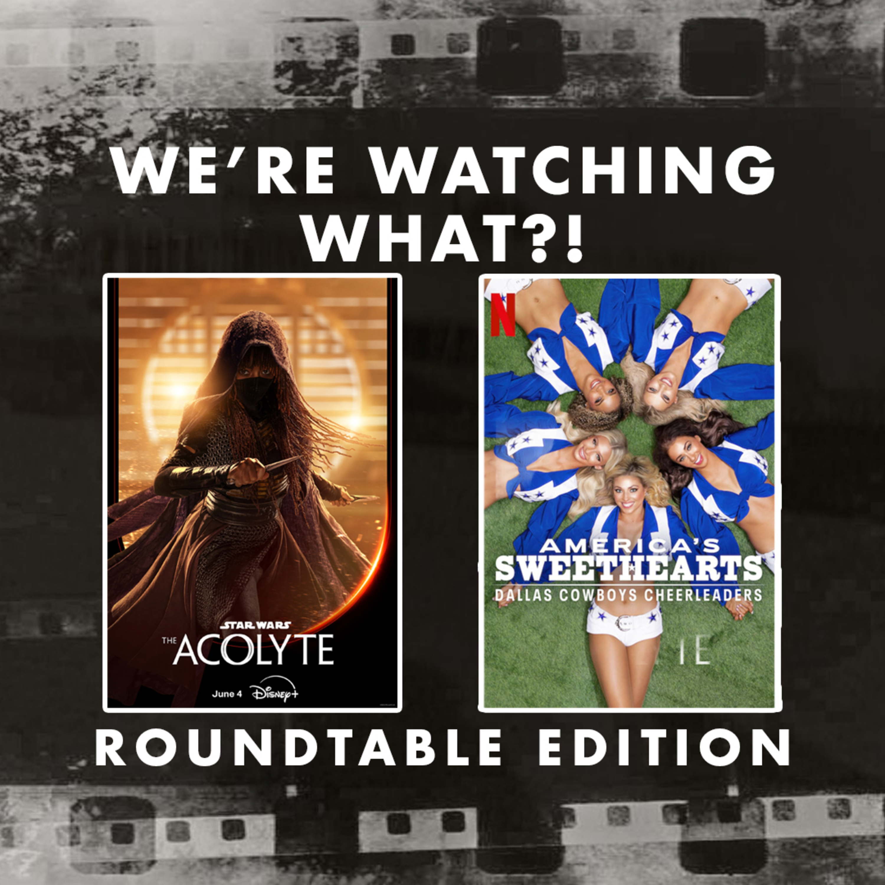 Roundtable - The Acolyte Episode 05 | America's Sweethearts: Dallas Cowboys Cheerleaders