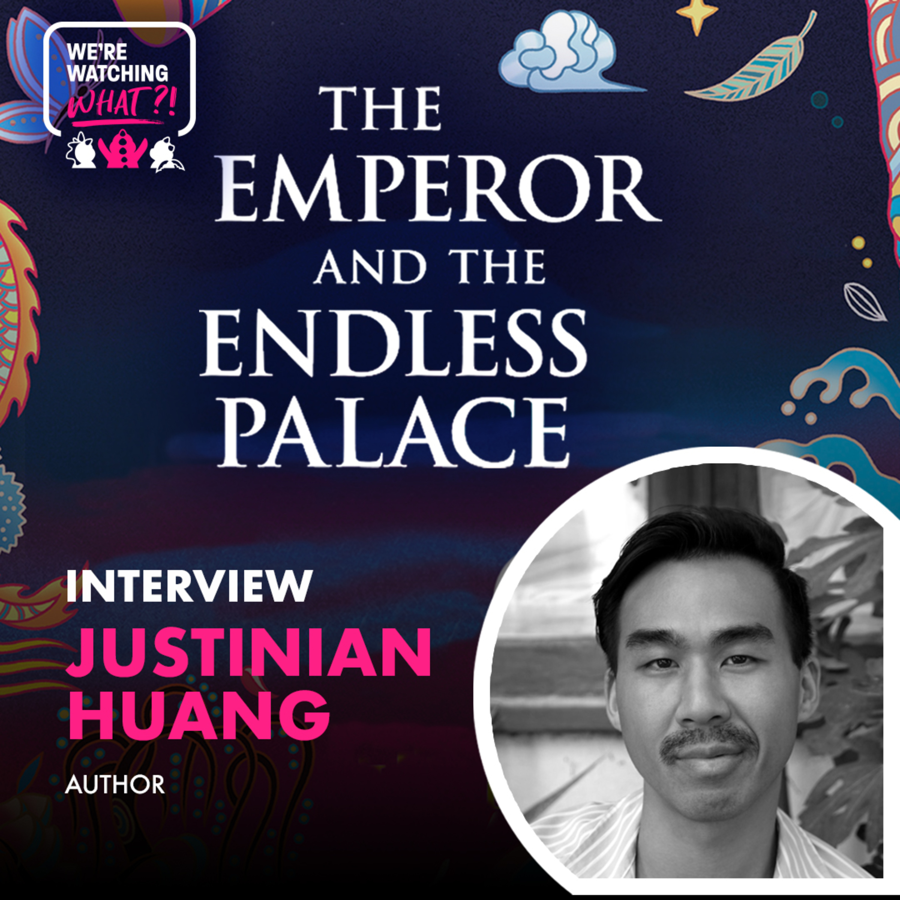 Interview - Author Justinian Huang for The Emperor and the Endless Palace