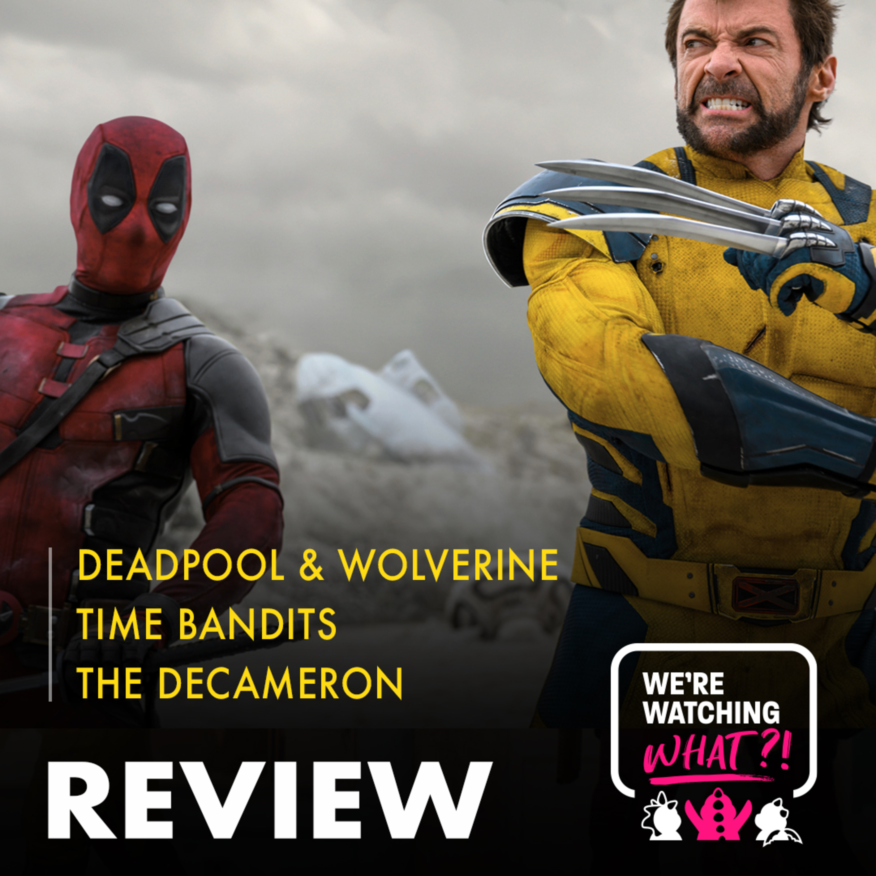 Review - Deadpool & Wolverine | Time Bandits | The Decameron
