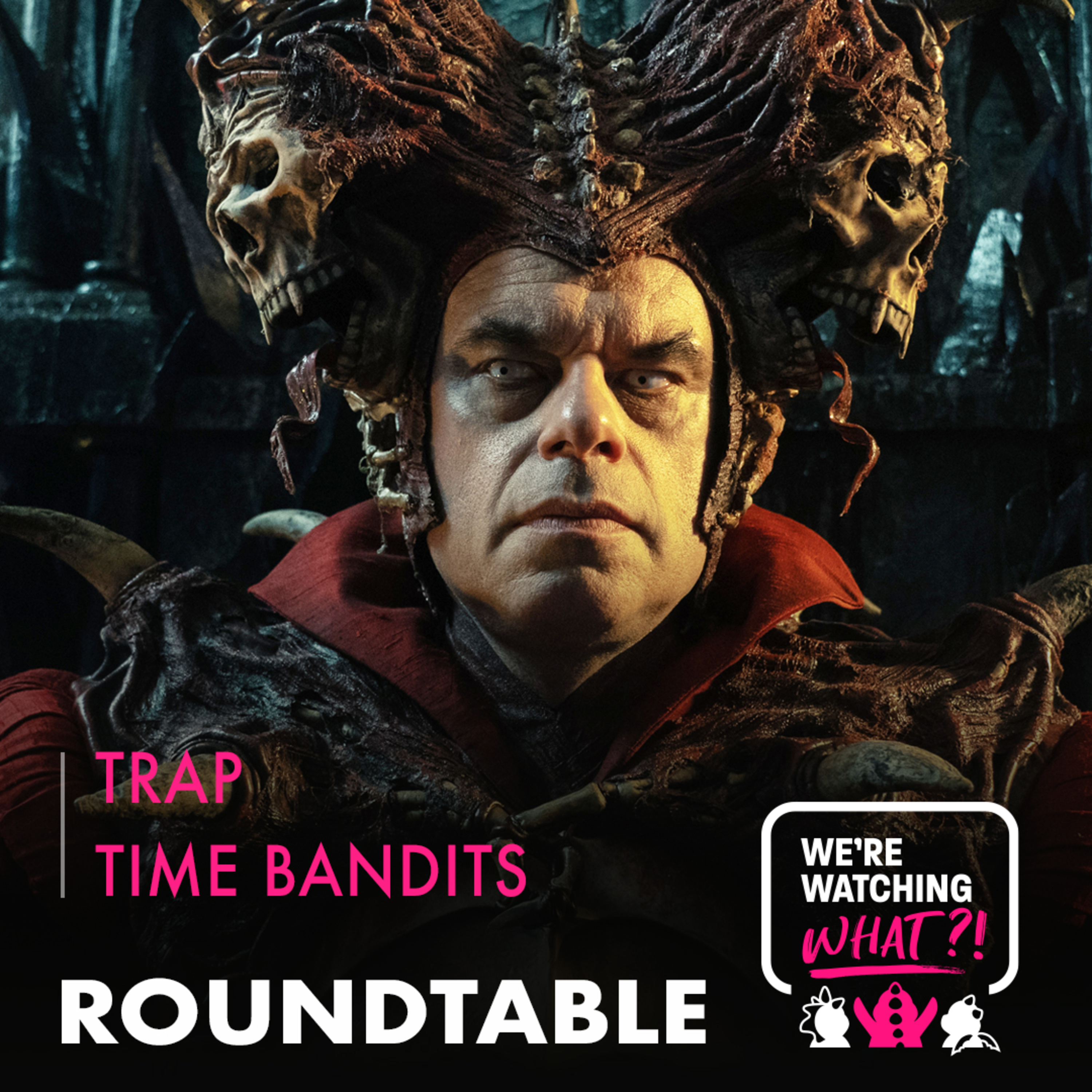 Roundtable - Trap | Time Bandits Episodes 01 - 03