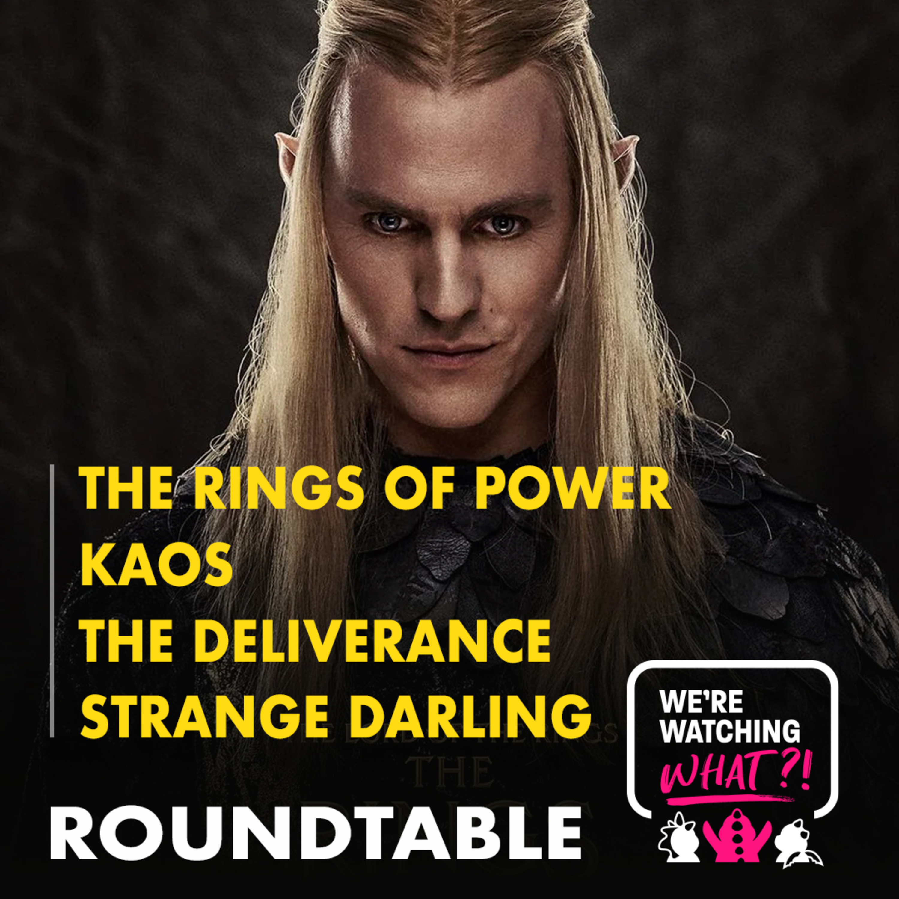 Roundtable - The Rings of Power Episodes 01 - 03 | Kaos | The Deliverance | Strange Darling