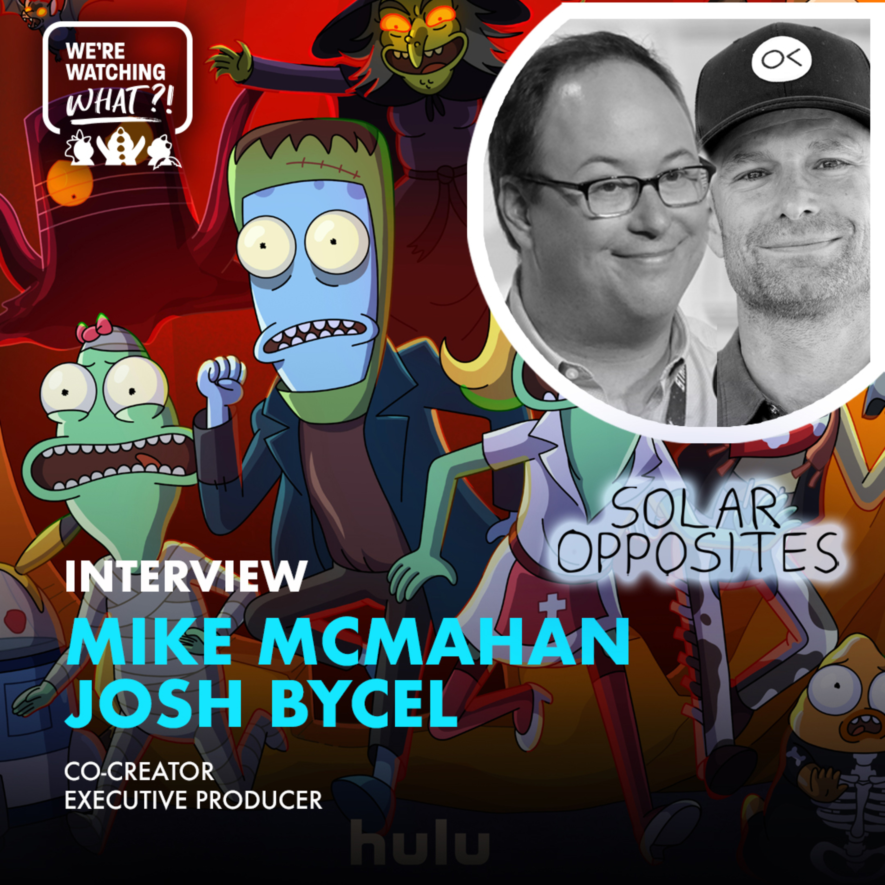 Interview - Mike McMahan, Josh Bycel for Solar Opposites Halloween Special 2