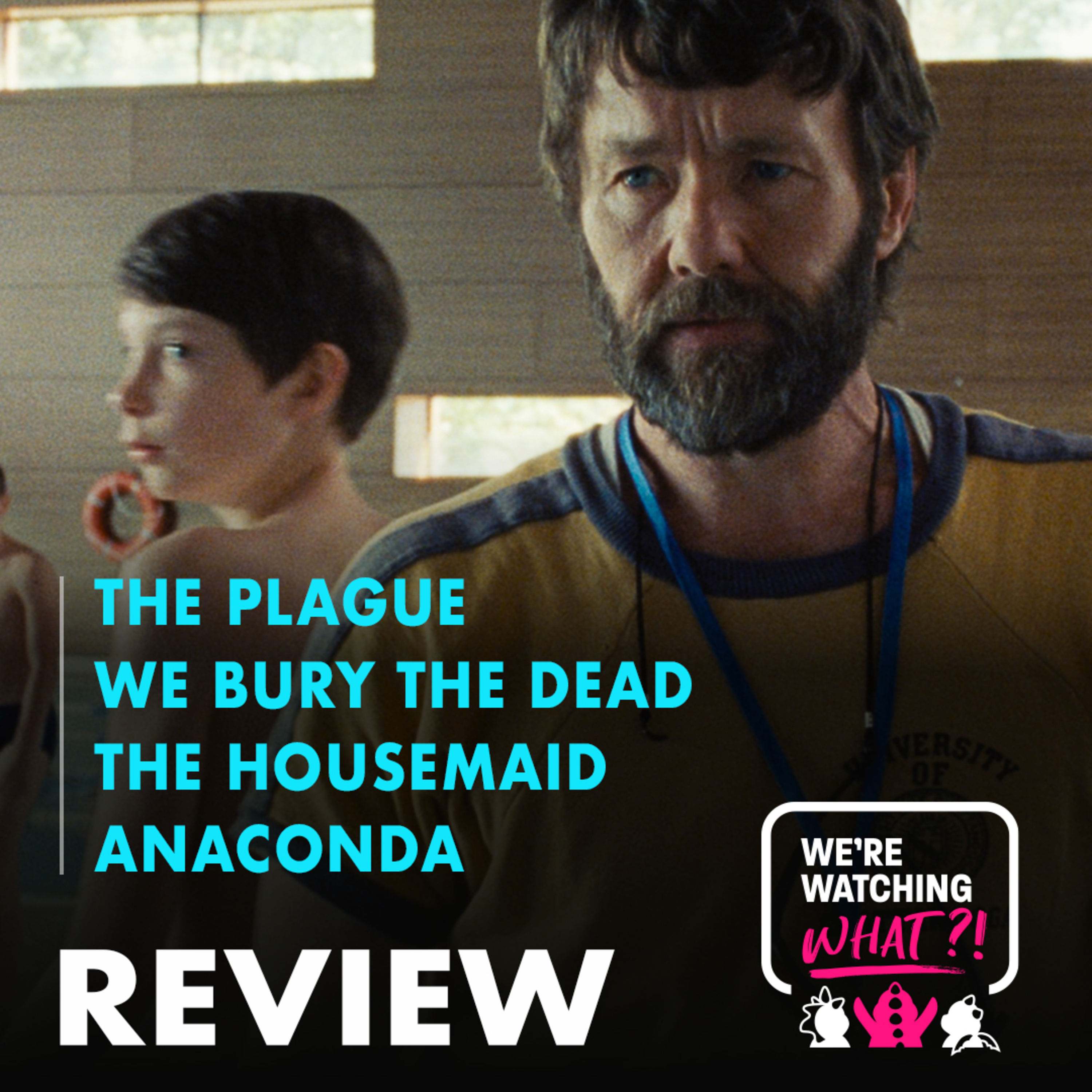 Review - The Plague | We Bury the Dead | The Housemaid | Anaconda episode artwork