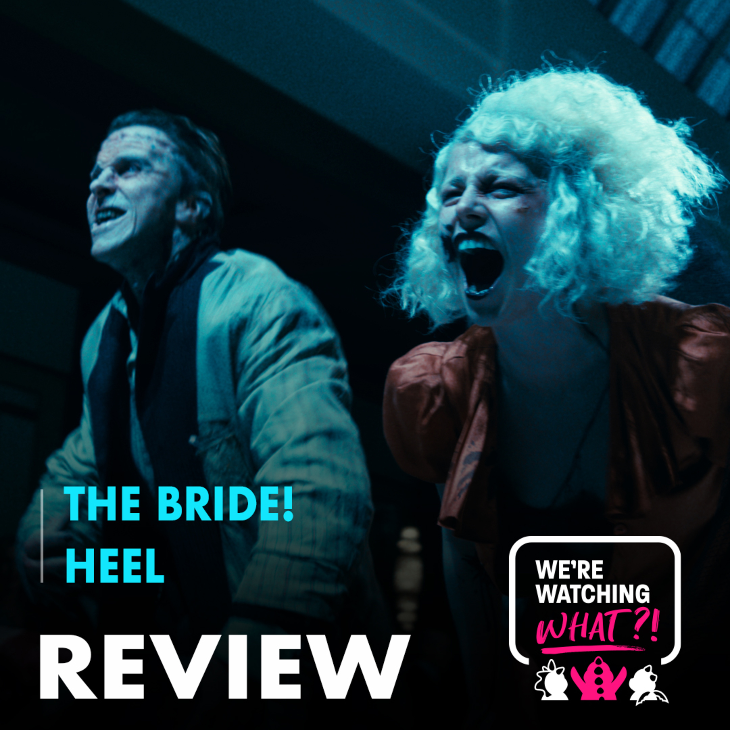 Review - The Bride! | Heel episode artwork