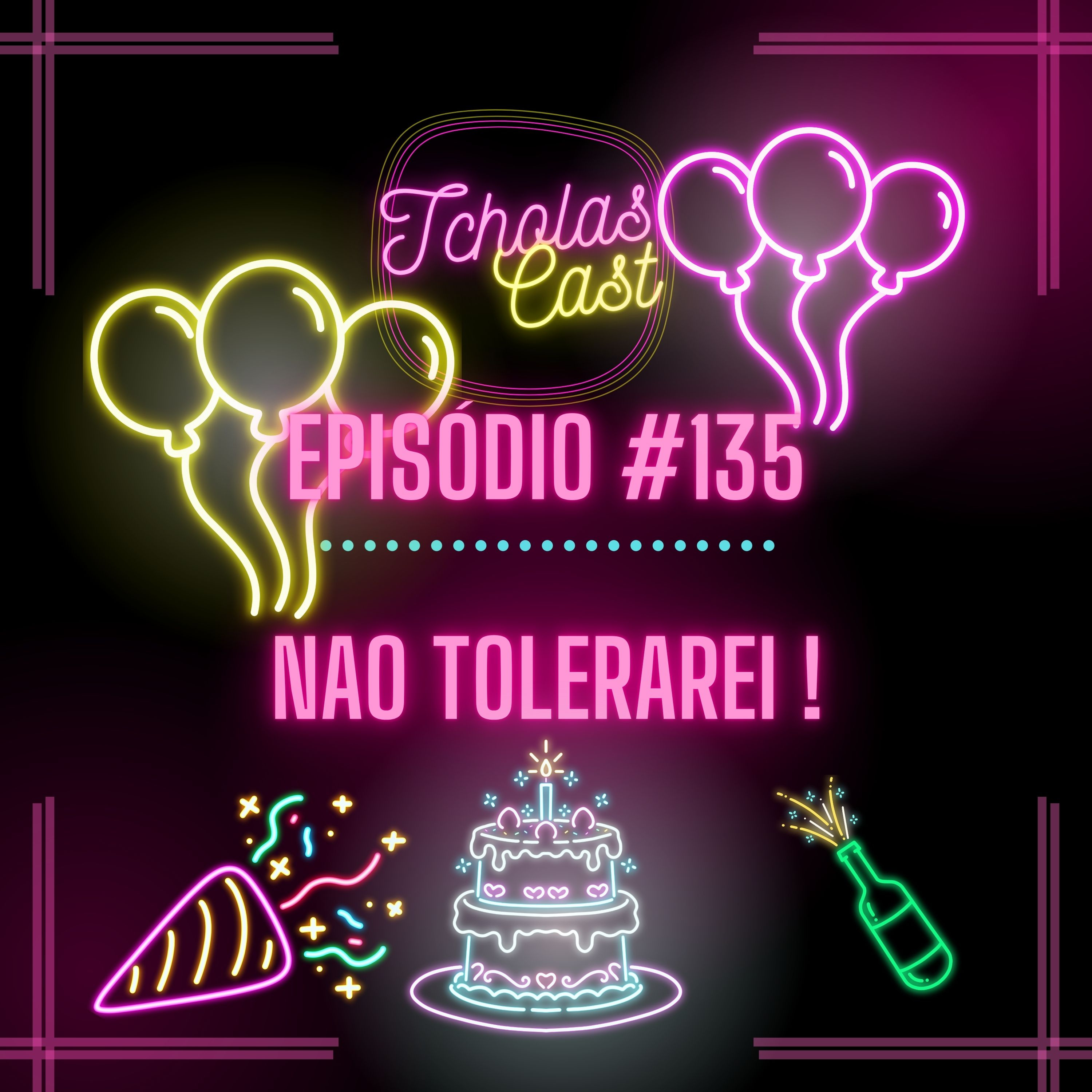 #135 - Nao Tolerarei episode artwork