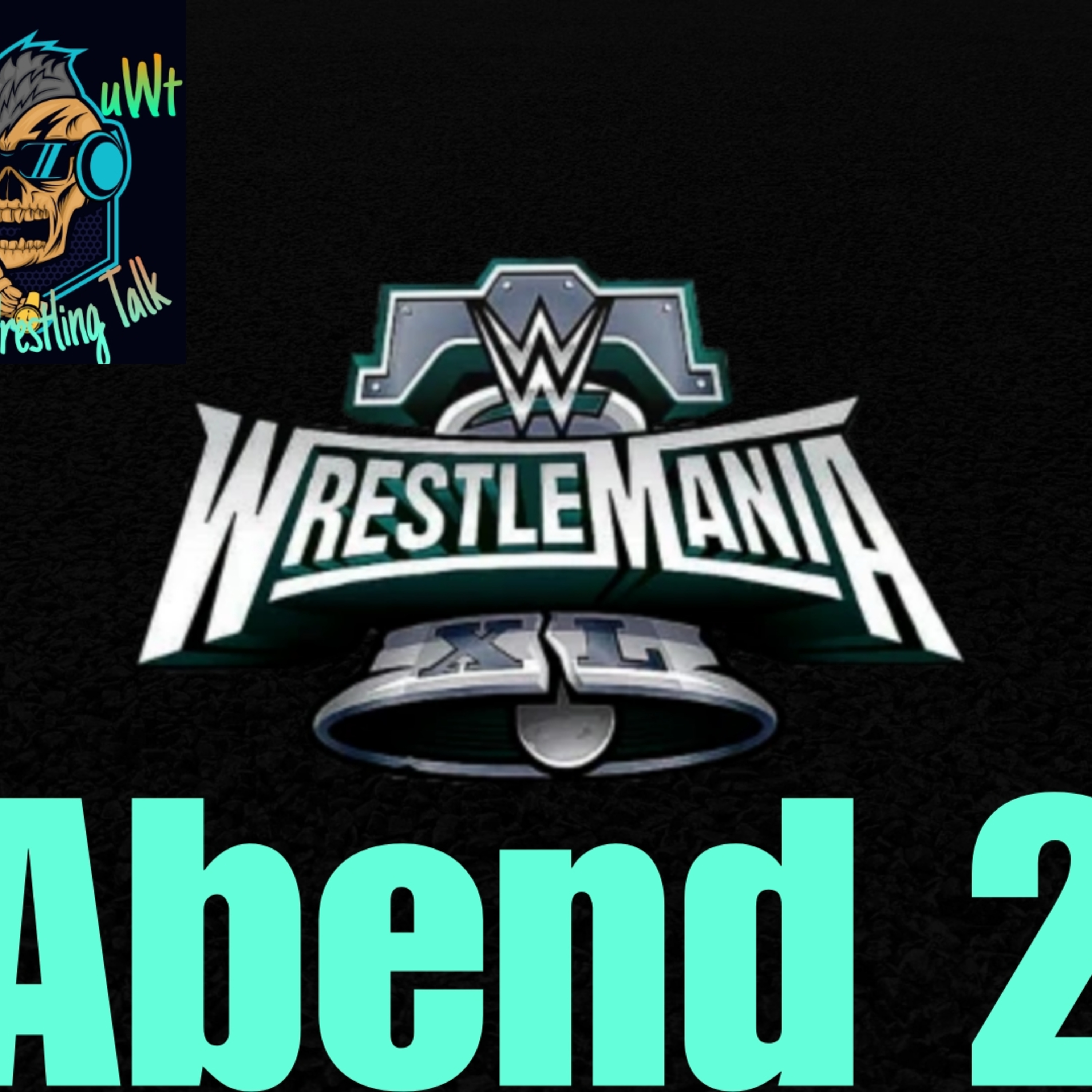 WWE WrestleMania XL Sunday vom 07.04.2024 - Ausgabe 766 vom 08.04.2024. episode artwork