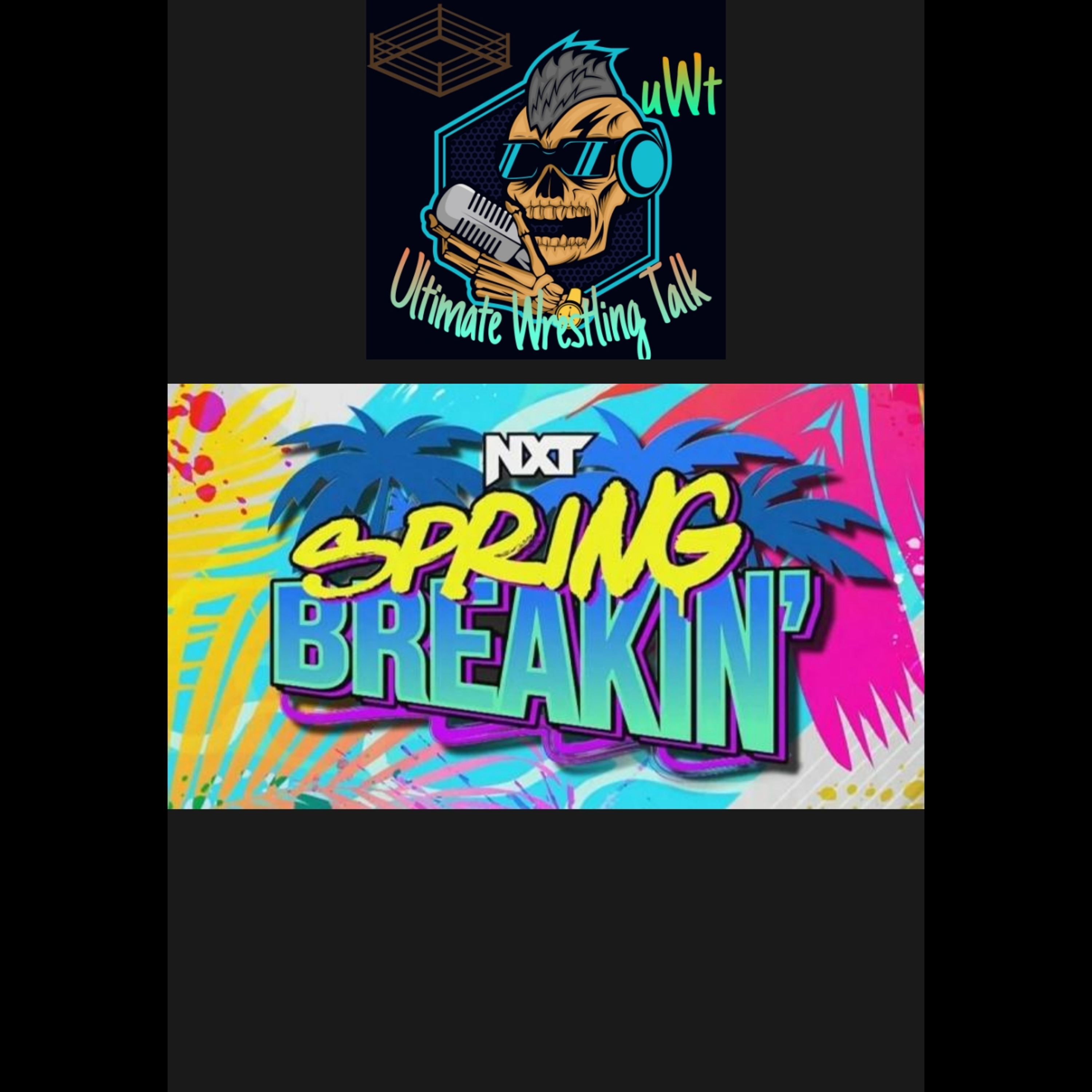 NXT Spring Breakin' 2024 vom 30.04.2024 und die letzten Draft Picks - Ausgabe 783 vom 01.05.2024. episode artwork