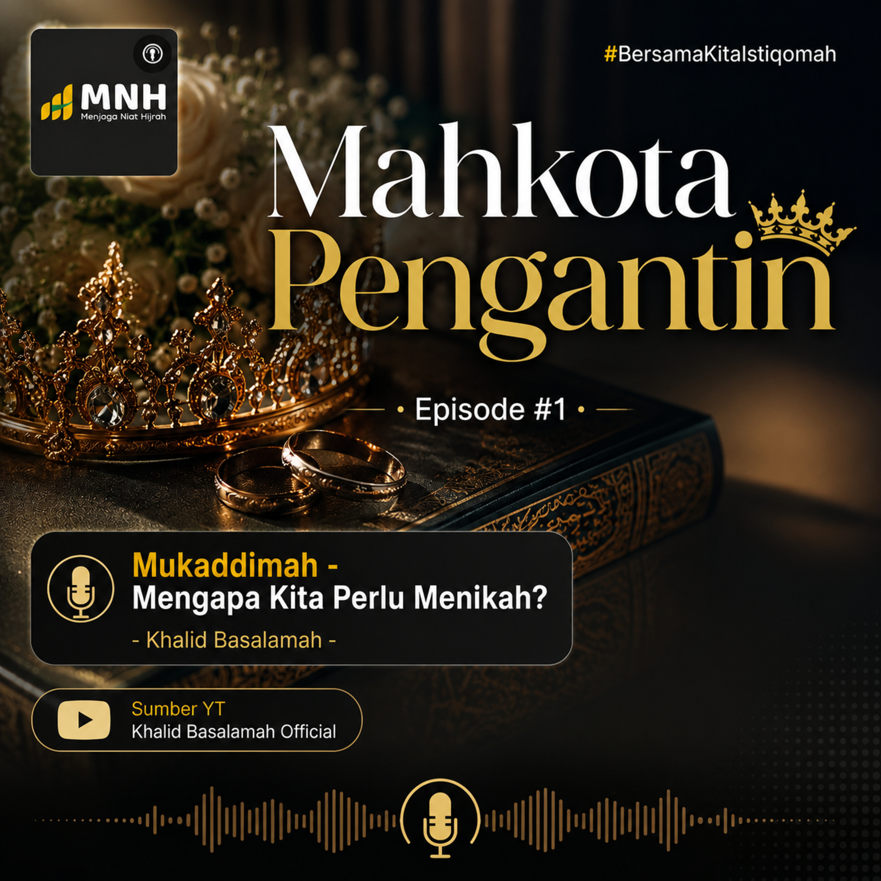 Mahkota Pengantin Episode 01 - Mengapa Kita Perlu Menikah? episode artwork