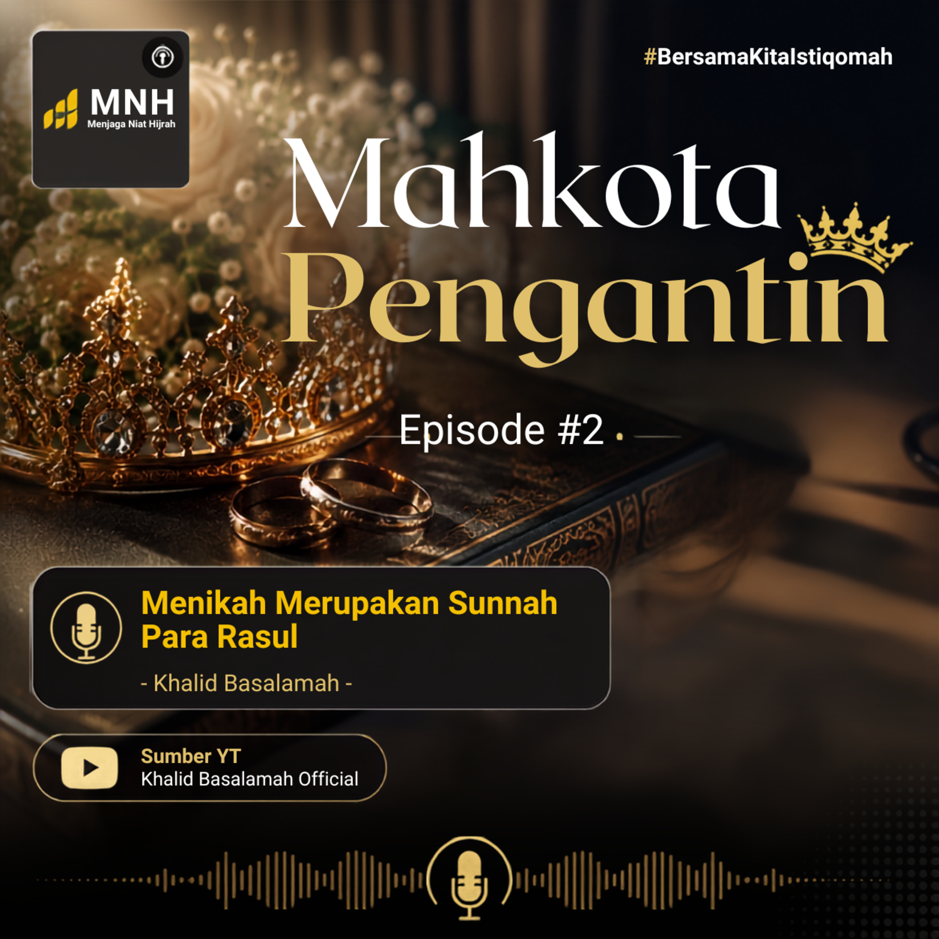 Mahkota Pengantin #2: Menikah Merupakan Sunnah Para Rasul episode artwork